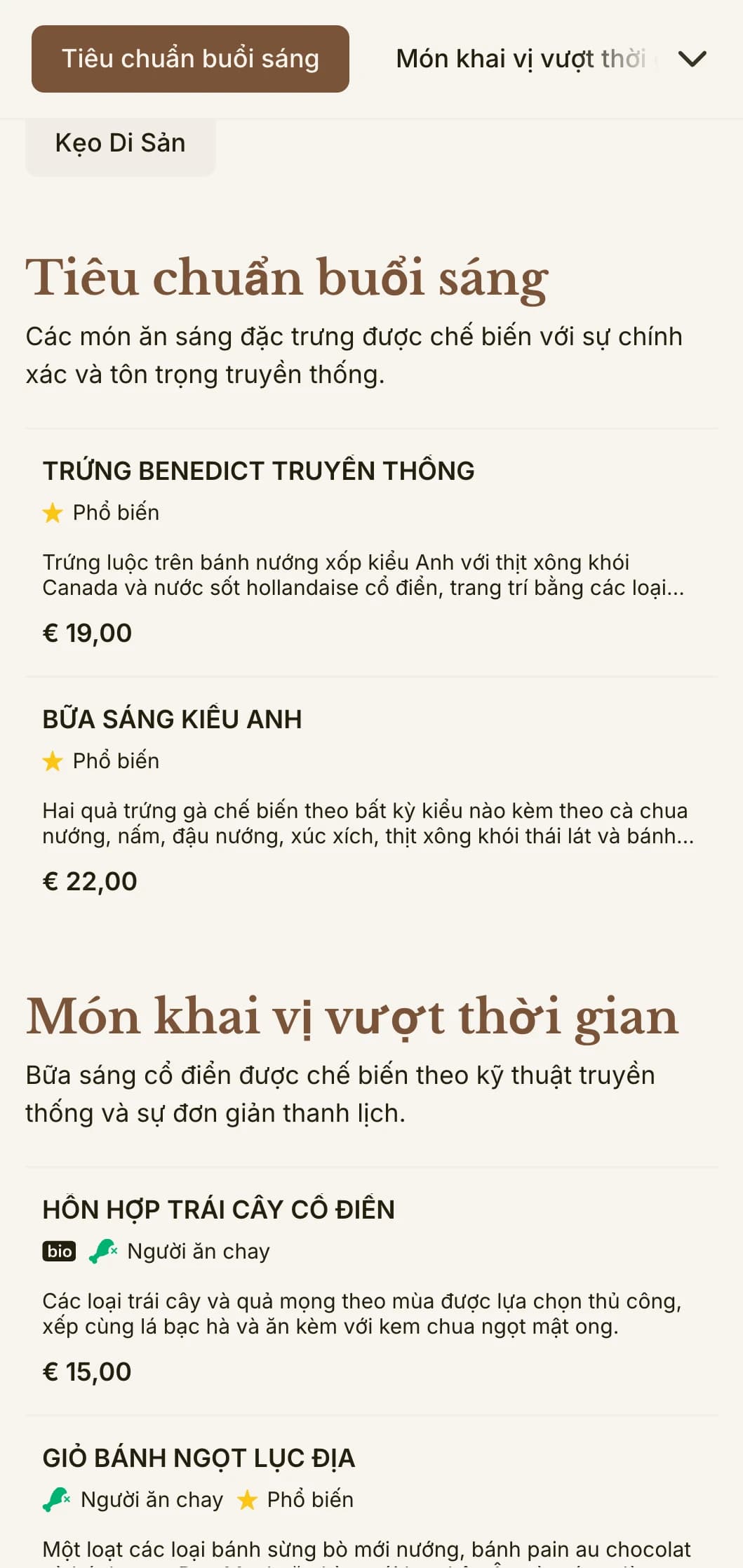 Các món ăn sáng ưa thích vượt thời gian được chế biến tỉ mỉ và cẩn thận, trình bày theo phong cách truyền thống, tao nhã.