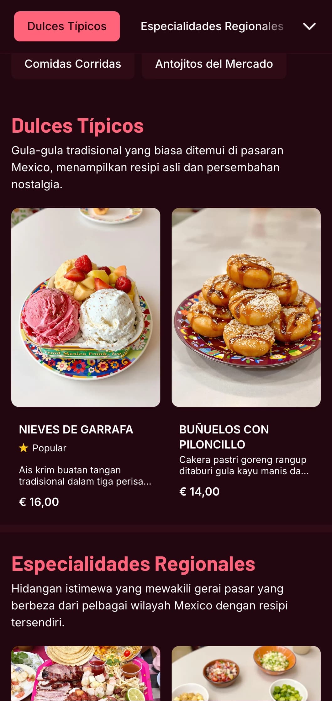 Menu berinspirasikan pasaran Mexico yang berwarna-warni dan asli yang menampilkan aksen merah jambu terang, bahan-bahan segar serta antojito tradisional dan makanan jalanan.