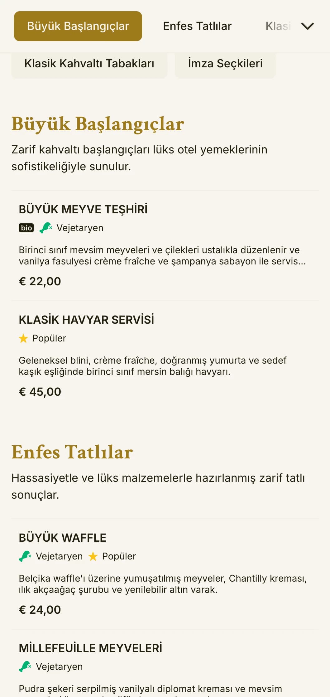 Büyük otel geleneğinde birinci sınıf malzemeler ve zarif sunumlar içeren sofistike sabah yemeği.