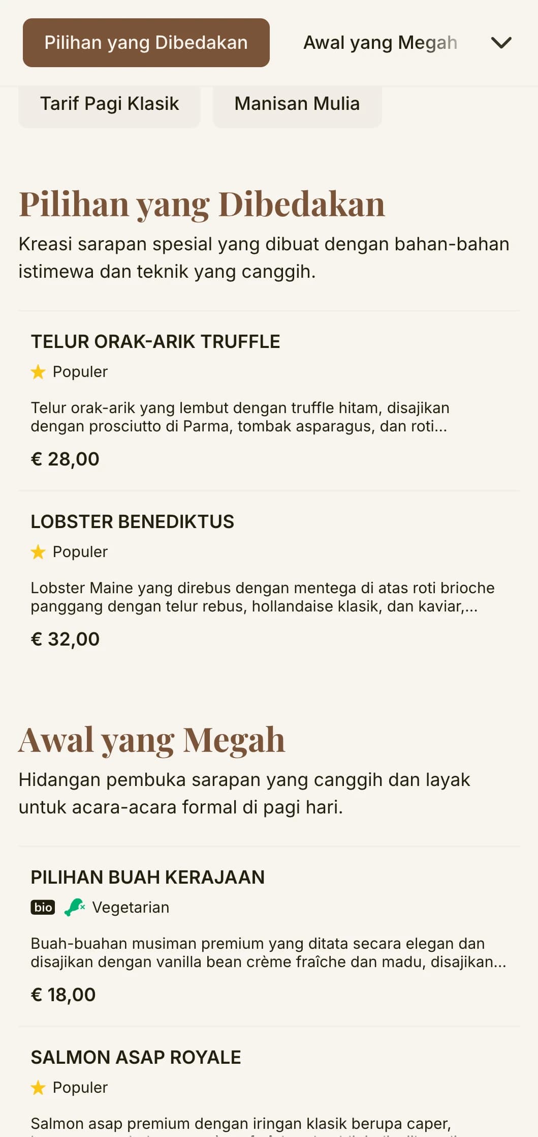 Pengalaman sarapan yang mewah dengan bahan-bahan premium dan presentasi elegan yang cocok untuk para bangsawan.