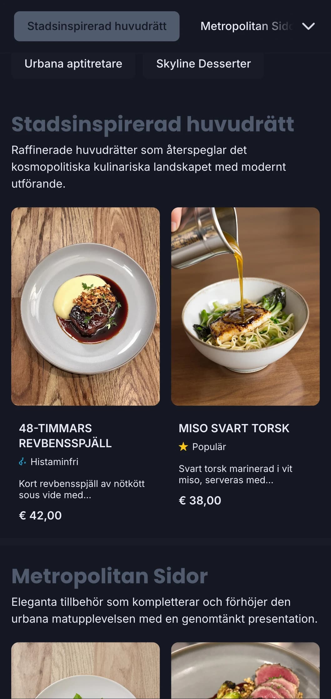 Djärv, kosmopolitisk design som fångar essensen av exklusiva stadsmiddagar med raffinerad modern estetik.