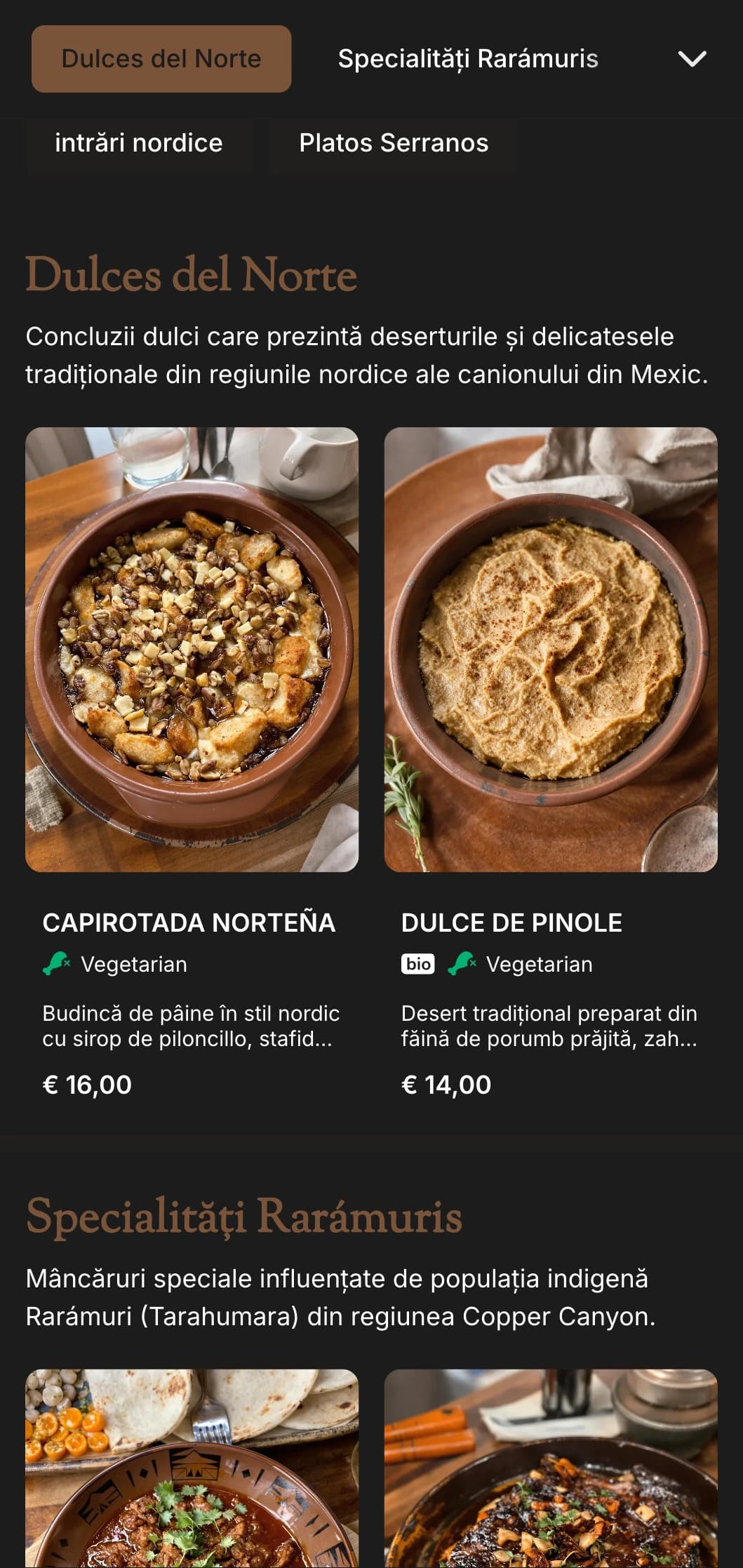 Meniu rustic și aventuros inspirat din Chihuahua, cu tonuri calde de cupru, mâncăruri nordice consistente și bucătărie regională deosebită.