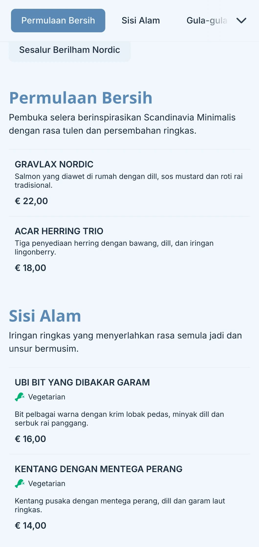 Katering berinspirasikan Scandinavia yang bersih dengan reka bentuk minimalis, unsur yang ditapai dan persembahan berinspirasikan alam semula jadi untuk acara moden.