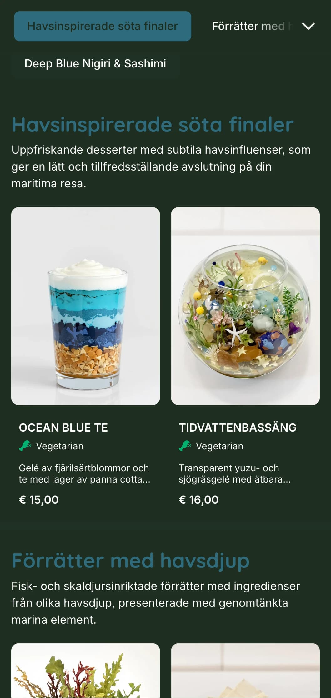 Lugn, djupblå sushimeny inspirerad av havsdjupen, med marina inslag och tonvikt på färska skaldjur.