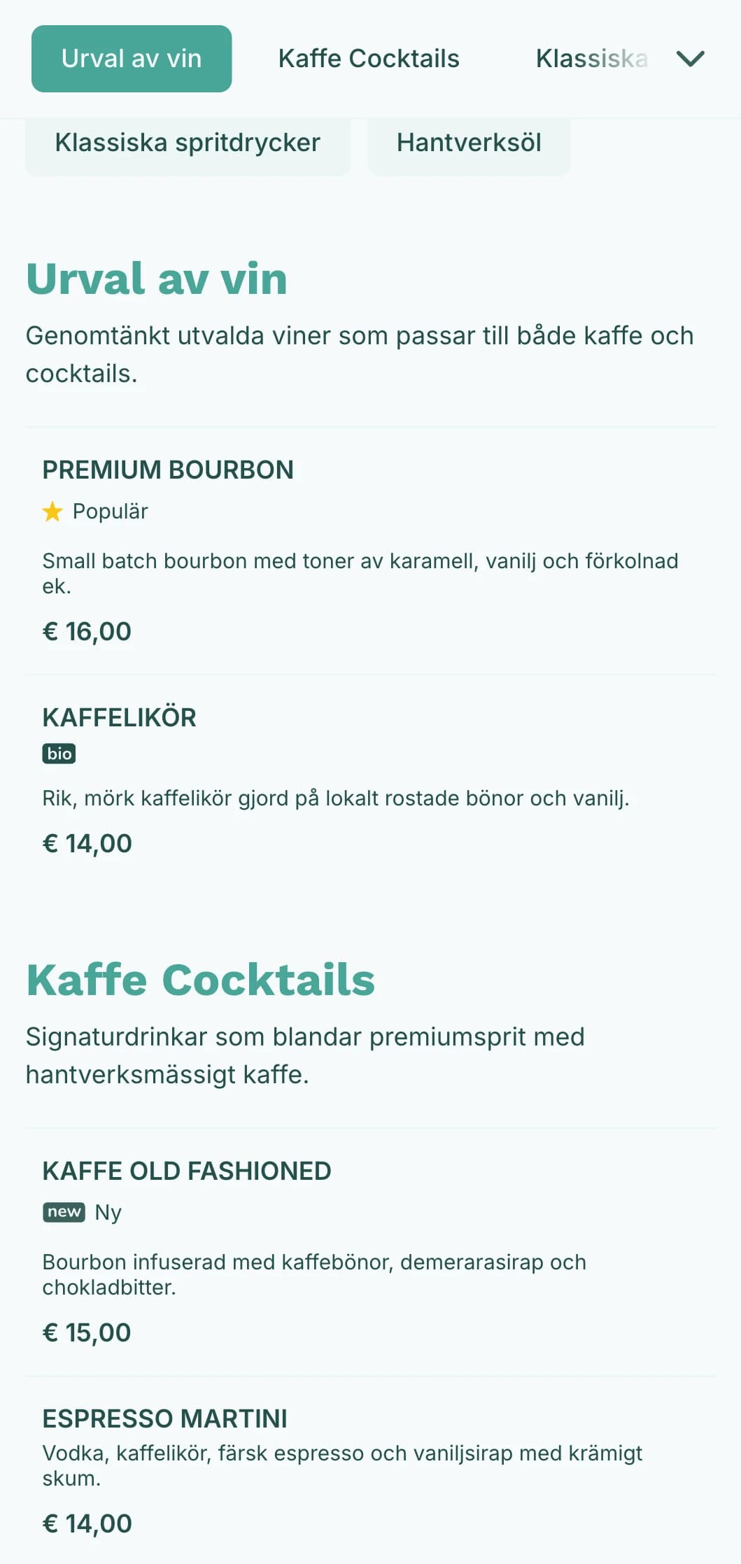 Fräsch blågrön design för hybrida kaffe- och cocktailställen.