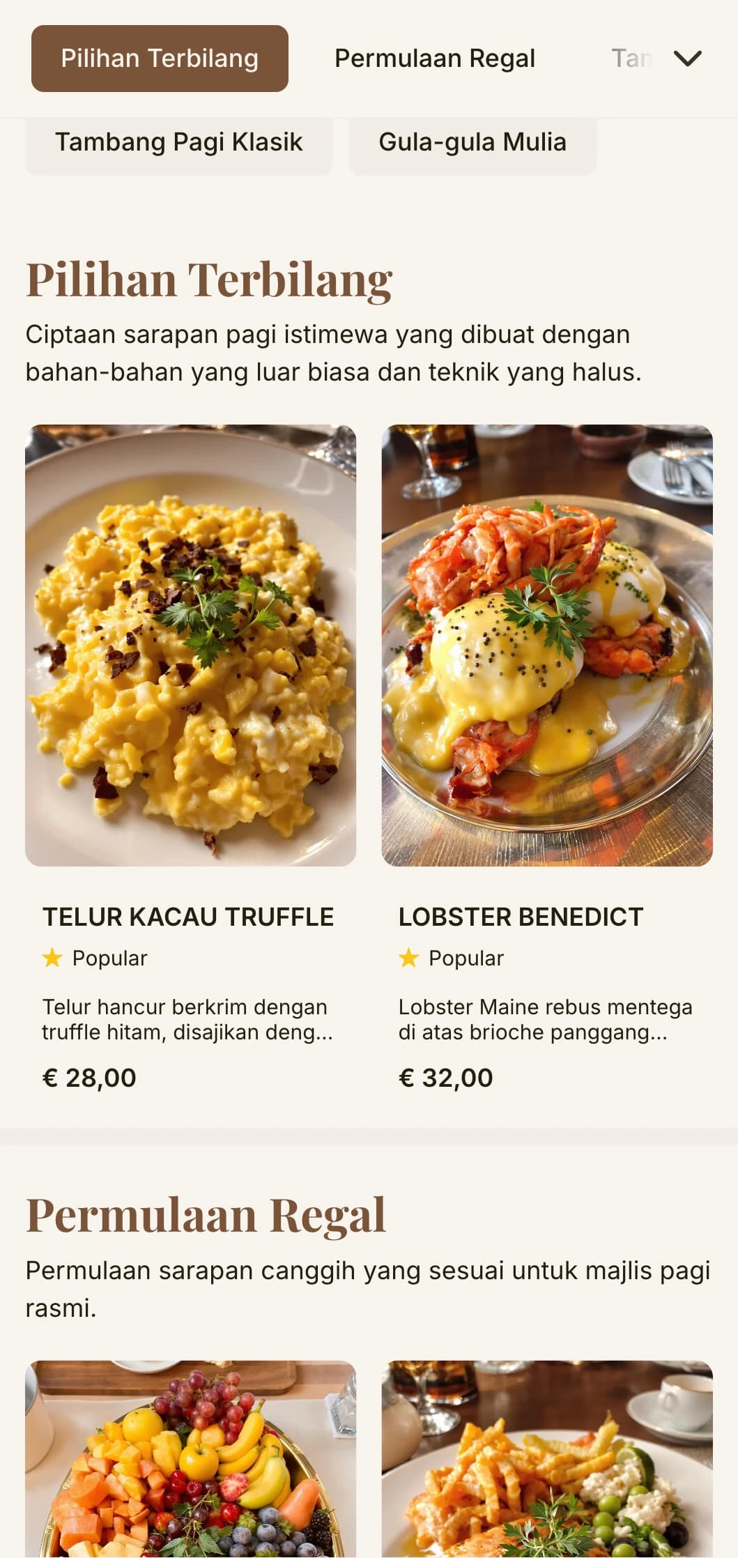 Pengalaman sarapan yang canggih dengan bahan-bahan premium dan persembahan yang elegan sesuai untuk diraja.