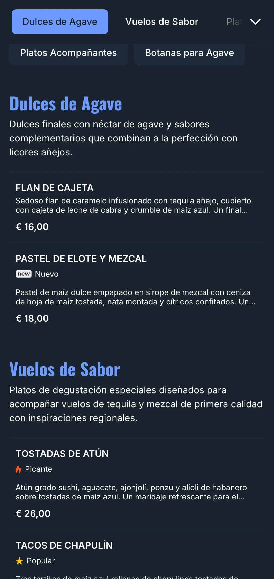 Sofisticado menú de bar centrado en ofertas de tequila y mezcal de primera calidad con acentos de agave azul, elementos de humo y antojitos mexicanos maridados.