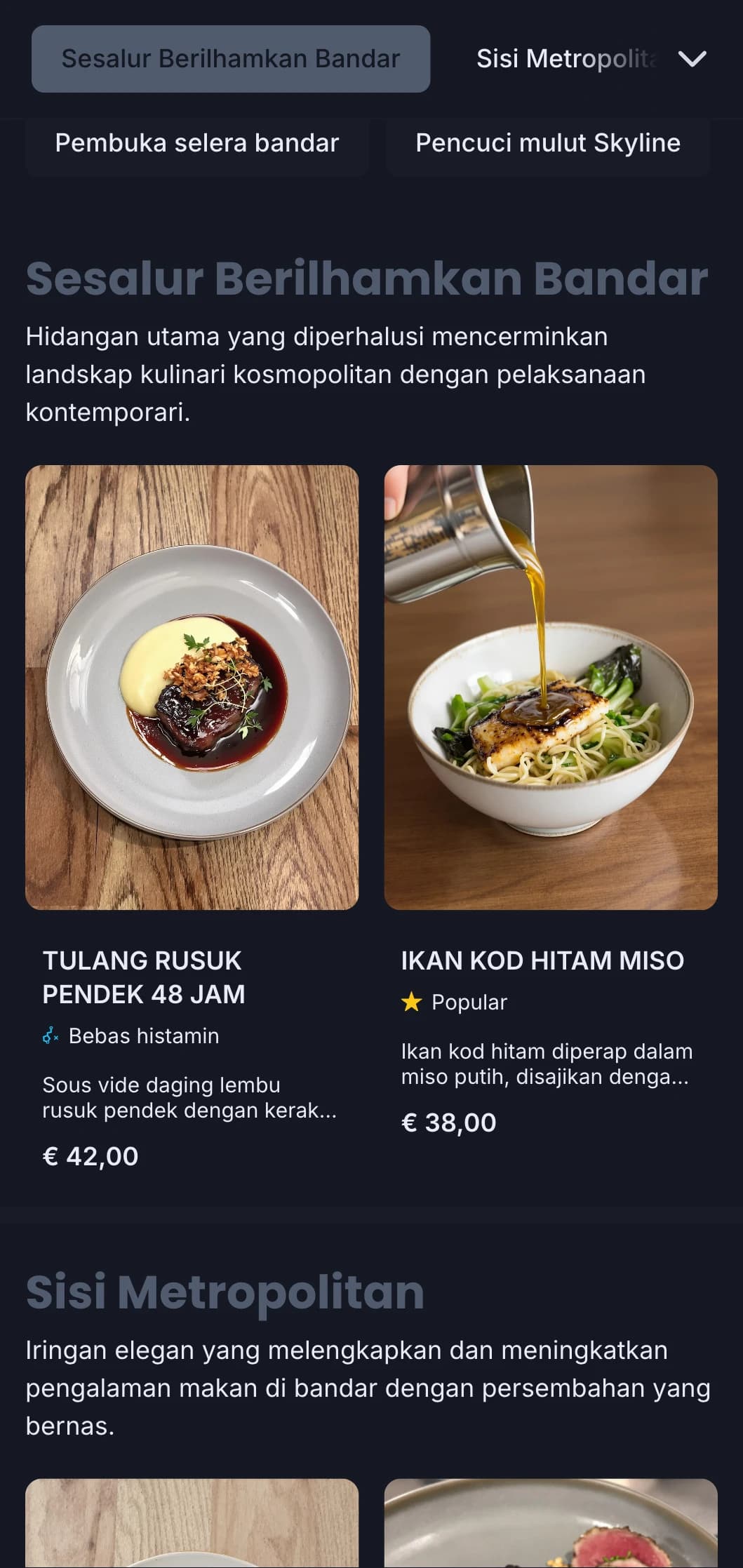 Reka bentuk kosmopolitan yang berani merakamkan intipati santapan bandar kelas atas dengan estetika kontemporari yang diperhalusi.