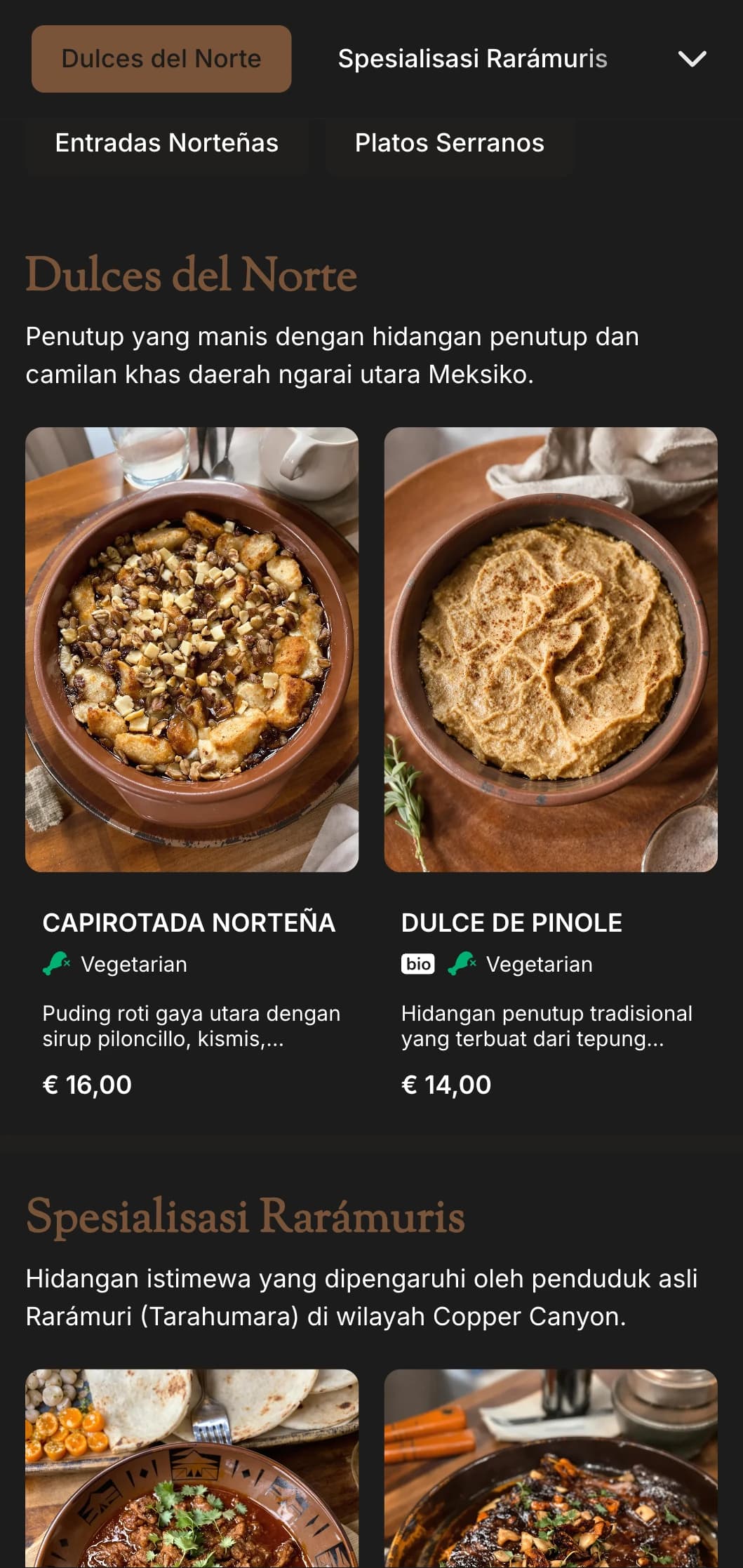 Menu yang terinspirasi dari Chihuahua yang bergaya pedesaan dan penuh petualangan dengan warna tembaga yang hangat, hidangan utara yang lezat, dan hidangan daerah yang khas.