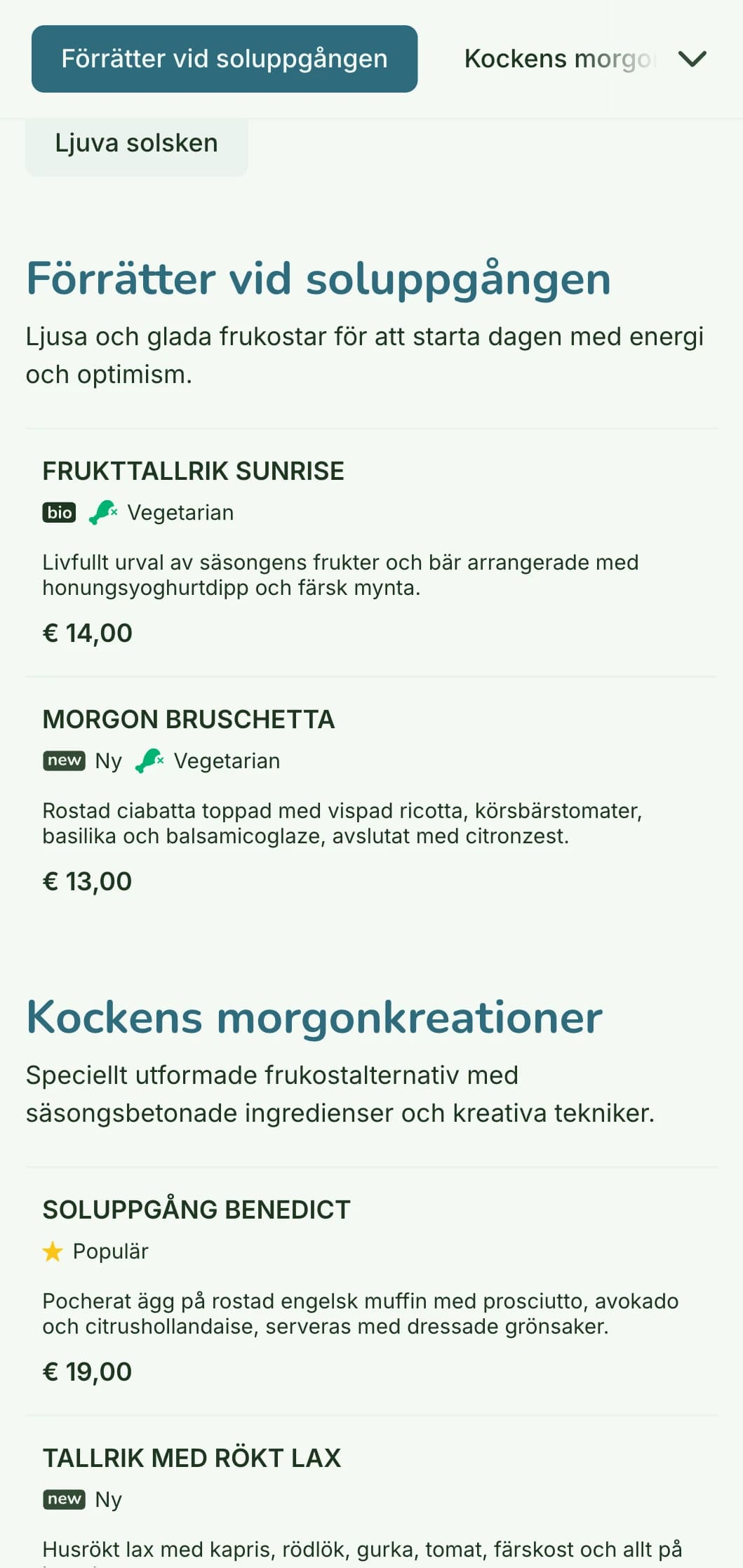 Ljus och glad frukostmeny med färska, färgglada ingredienser i en avslappnad men ändå raffinerad bistromiljö.
