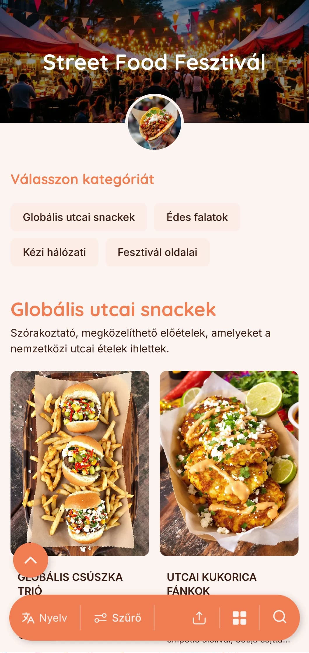Szórakoztató, megközelíthető vendéglátás, amely a globális utcai ételek kedvenceit kínálja fesztiválokra, szabadtéri rendezvényekre és laza összejövetelekre.
