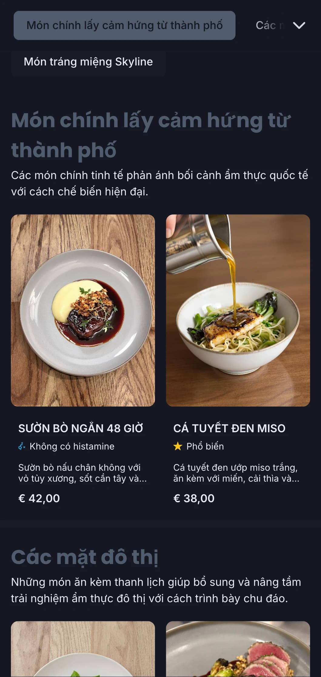 Thiết kế táo bạo, mang phong cách quốc tế, nắm bắt được bản chất của ẩm thực đô thị cao cấp với tính thẩm mỹ đương đại tinh tế.