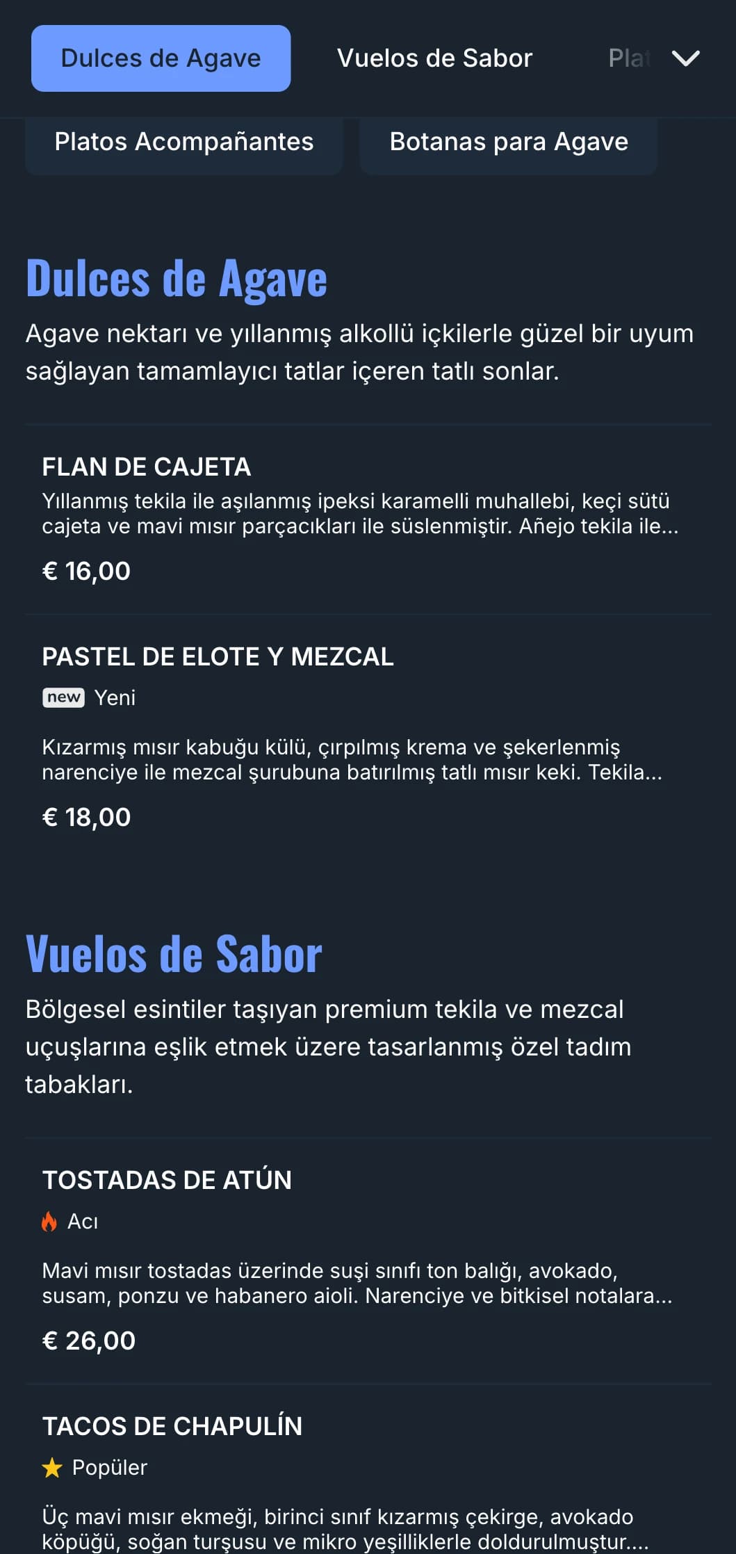 Mavi agave vurguları, duman unsurları ve eşleştirilmiş Meksika antojitoları ile birinci sınıf tekila ve mezcal tekliflerine odaklanan sofistike bar menüsü.