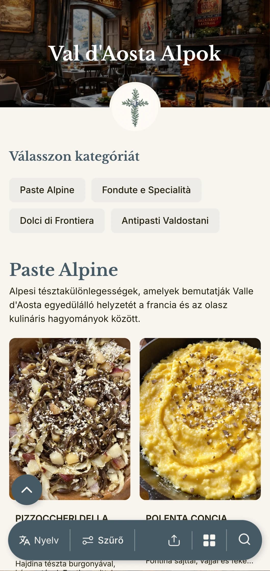 Hegyi ihletésű design, amely Olaszország legkisebb alpesi régiójának francia-olasz fúziós konyháját ünnepli.