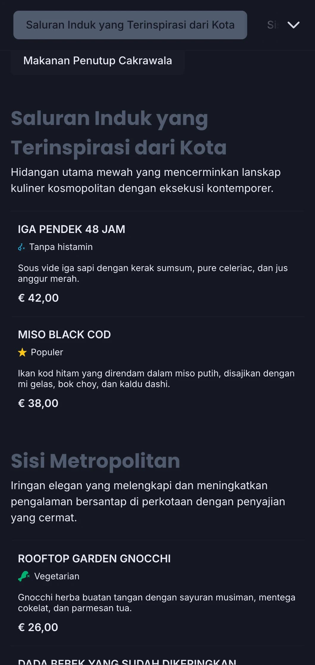 Desain yang berani dan kosmopolitan yang menangkap esensi dari santapan perkotaan kelas atas dengan estetika kontemporer yang halus.