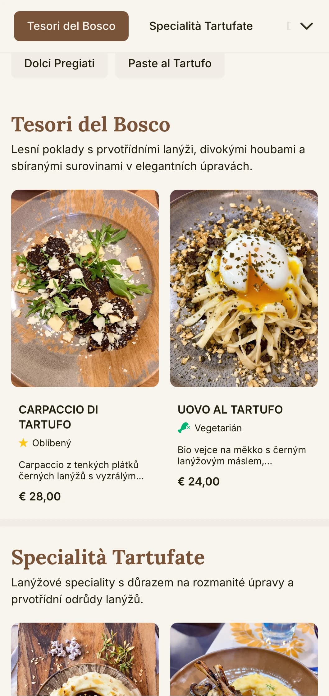 Zemitý, sofistikovaný design oslavující italské tradice lovu lanýžů a kuchyni z lesa na stůl.