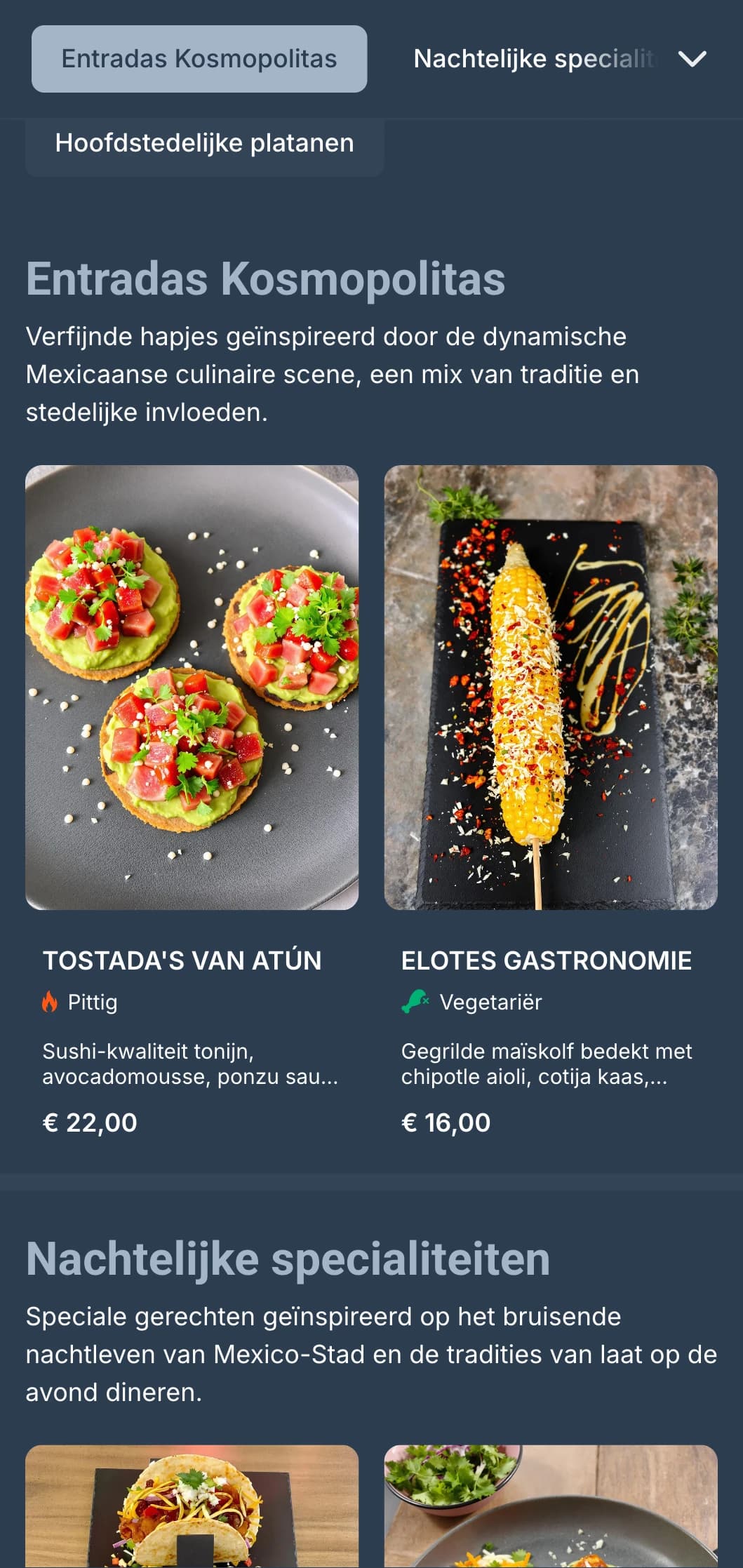 Kosmopolitisch Mexicaans menu geïnspireerd door het bruisende nachtleven van Mexico-Stad met strakke grijsblauwe tinten, stedelijke beelden en eigentijdse gerechten.