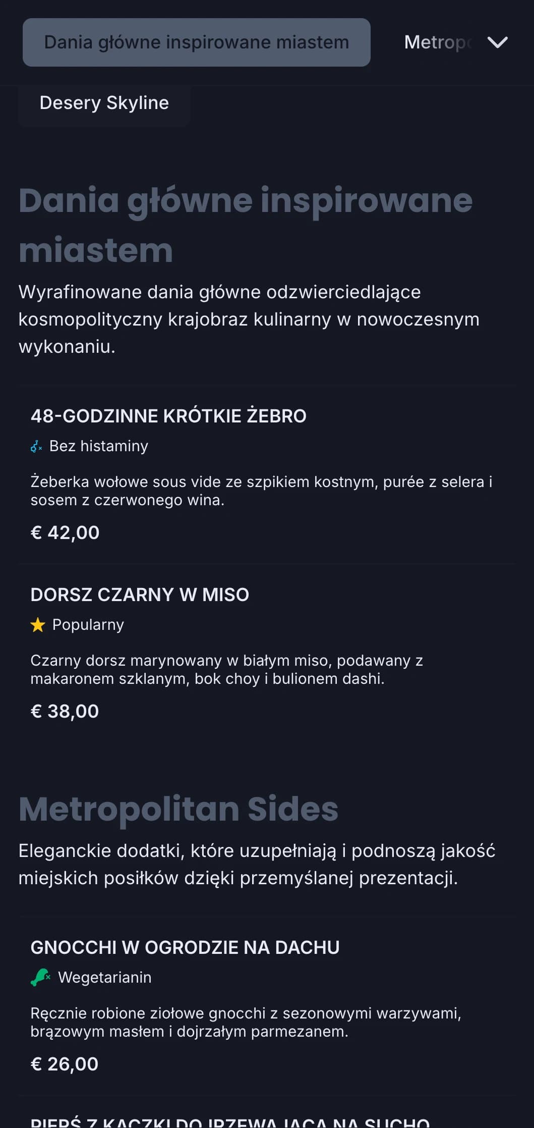 Odważny, kosmopolityczny design oddający istotę ekskluzywnych miejskich restauracji z wyrafinowaną współczesną estetyką.