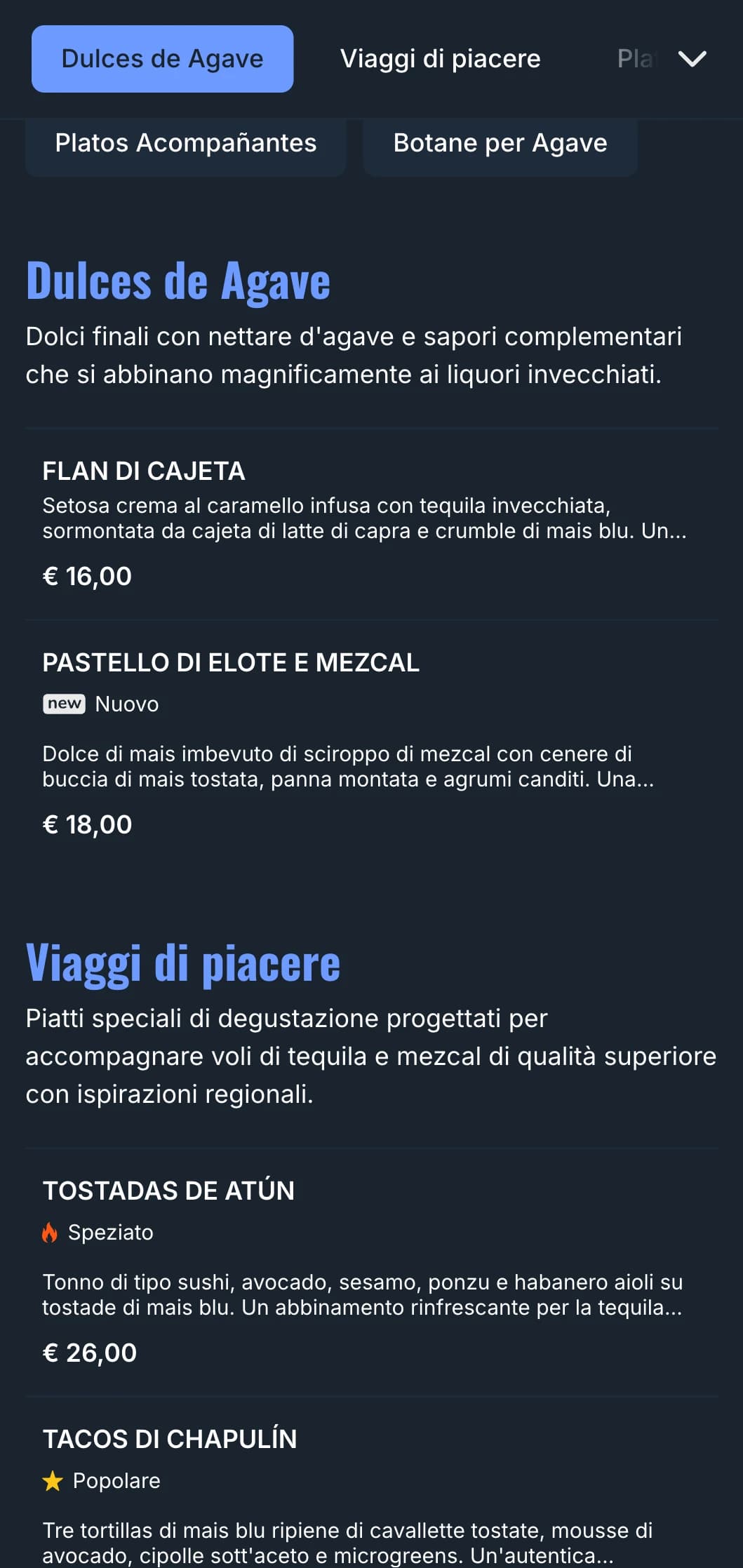 Un sofisticato menu da bar incentrato su offerte di tequila e mezcal di prima qualità con accenti di agave blu, elementi di fumo e antojitos messicani abbinati.