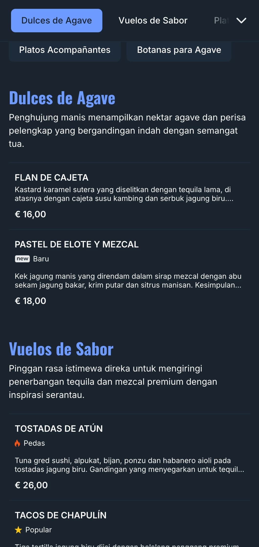 Menu bar canggih memfokuskan pada tawaran tequila dan mezcal premium dengan aksen agave biru, unsur asap dan antojitos Mexico yang dipasangkan.