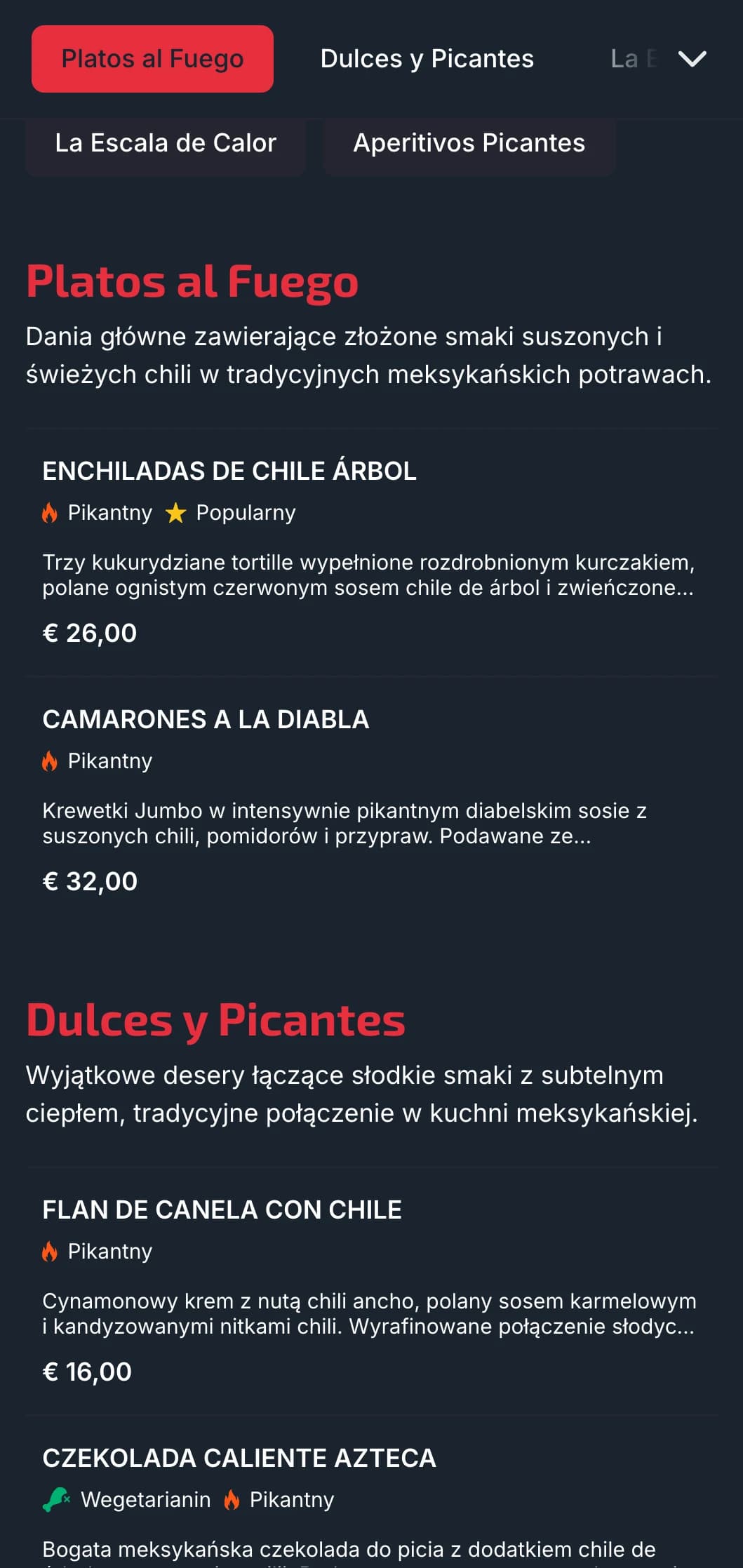 Odważne i pikantne menu z żywymi czerwonymi akcentami chili, daniami na ciepło i specjalnymi salsami dla odważnych gości.