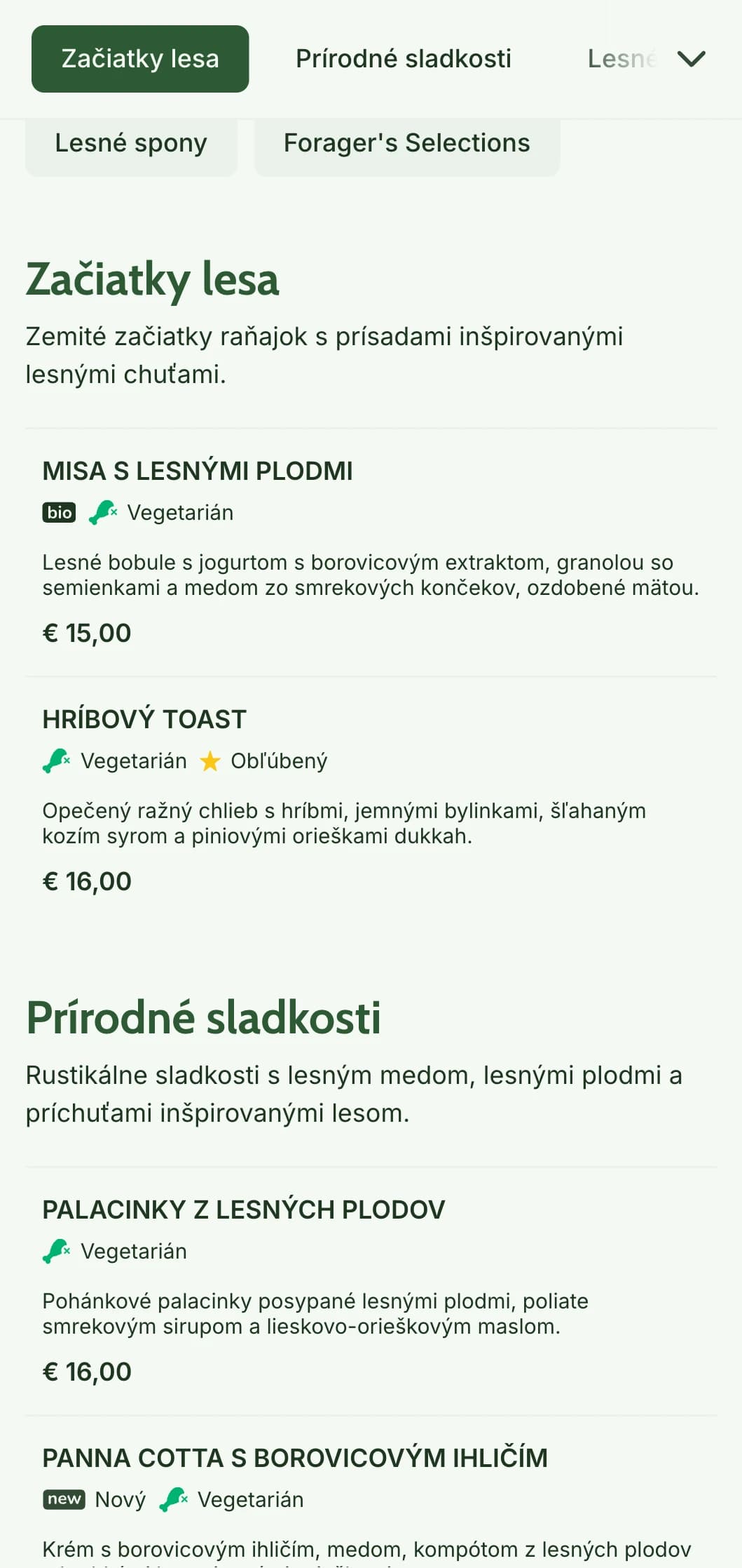 Zemité raňajky inšpirované lesnými surovinami a prezentované v rustikálnom štýle, ktorý je vhodný pre zberateľov.