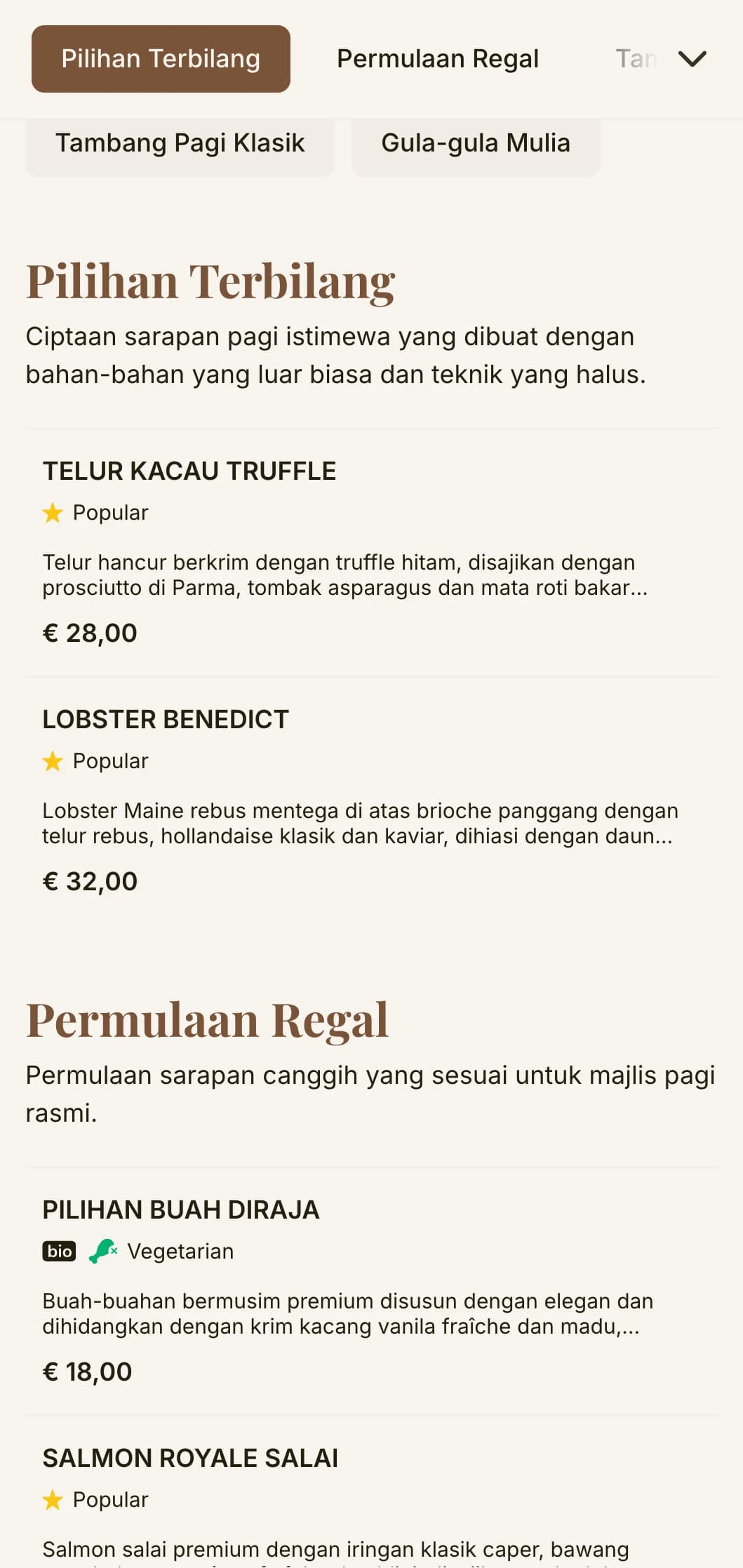 Pengalaman sarapan yang canggih dengan bahan-bahan premium dan persembahan yang elegan sesuai untuk diraja.
