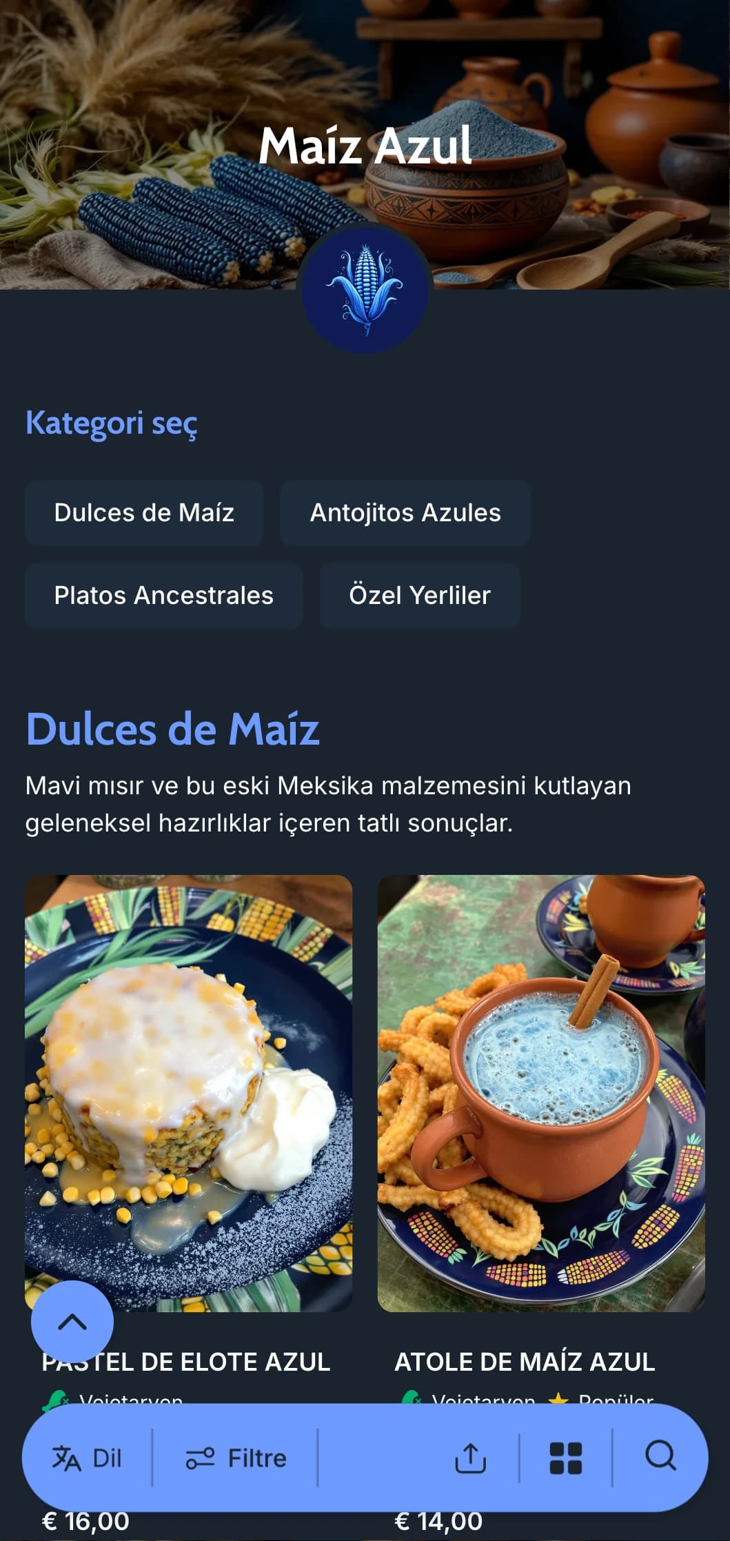 Mavi mısır spesiyaliteleri, eski hazırlama yöntemleri ve yerel Meksika mutfağı etkileri içeren otantik ve geleneksel menü.