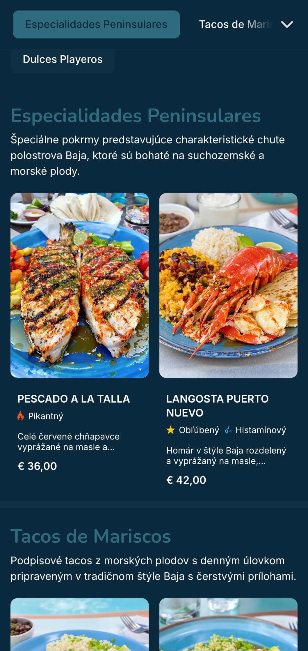 Ľahké a osviežujúce menu inšpirované Baja s tacos z morských plodov, čerstvými surovinami a pobrežnými modrými akcentmi s modernou plážovou atmosférou.