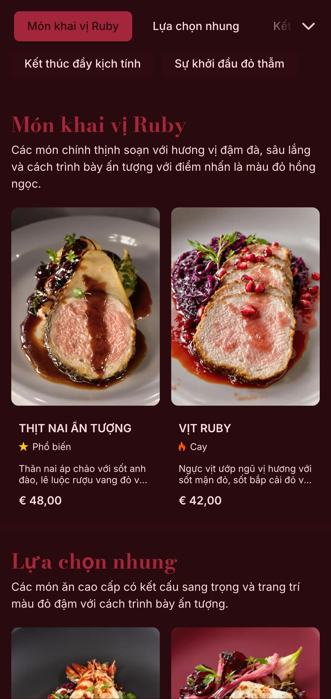 Ý tưởng ẩm thực phong phú, ấn tượng với tông màu đỏ đậm và kết cấu xa hoa tạo nên trải nghiệm ẩm thực ấn tượng.