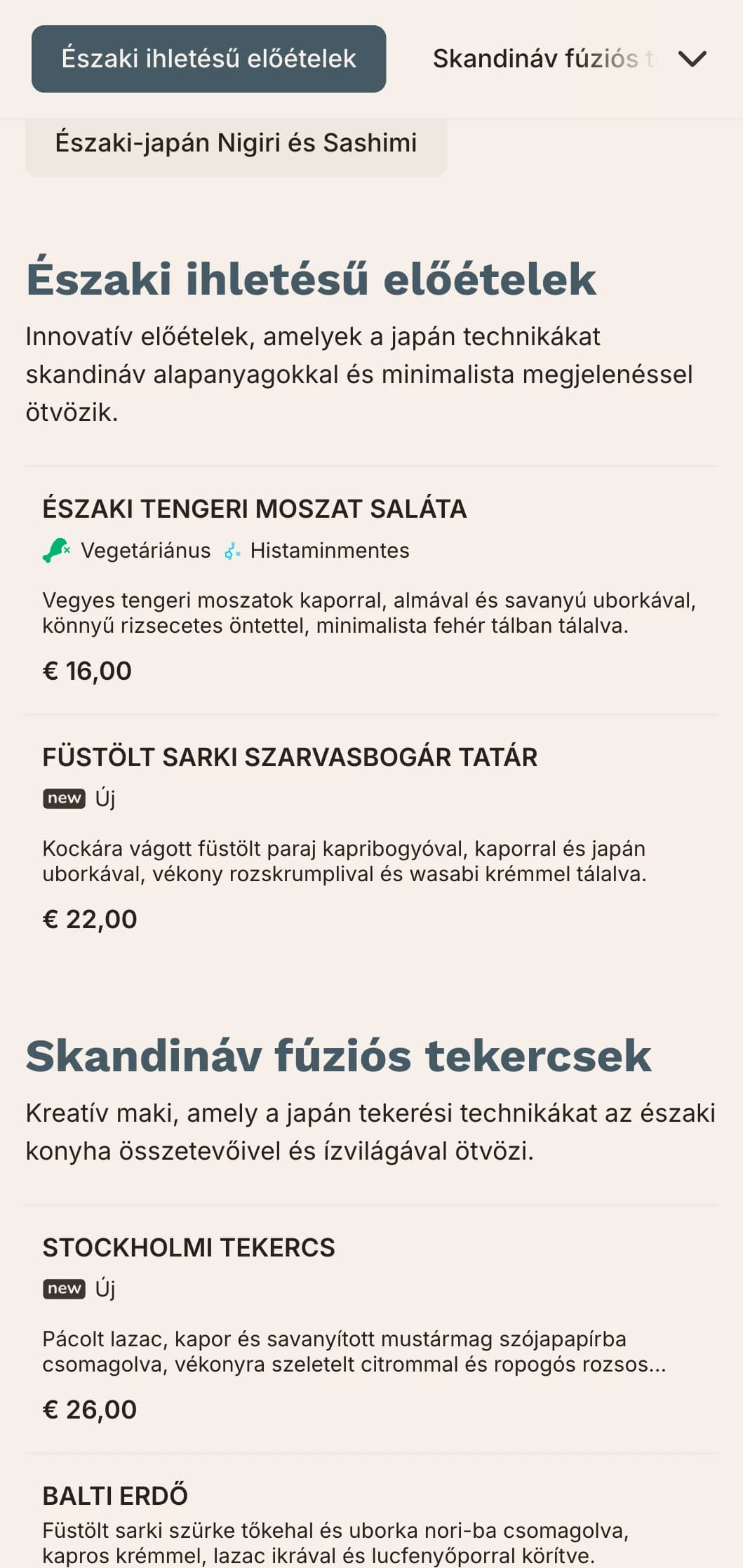 A japán hagyományokat a skandináv minimalizmussal ötvöző kortárs fúziós sushi menü, tiszta vonalakkal és tompa kékekkel.
