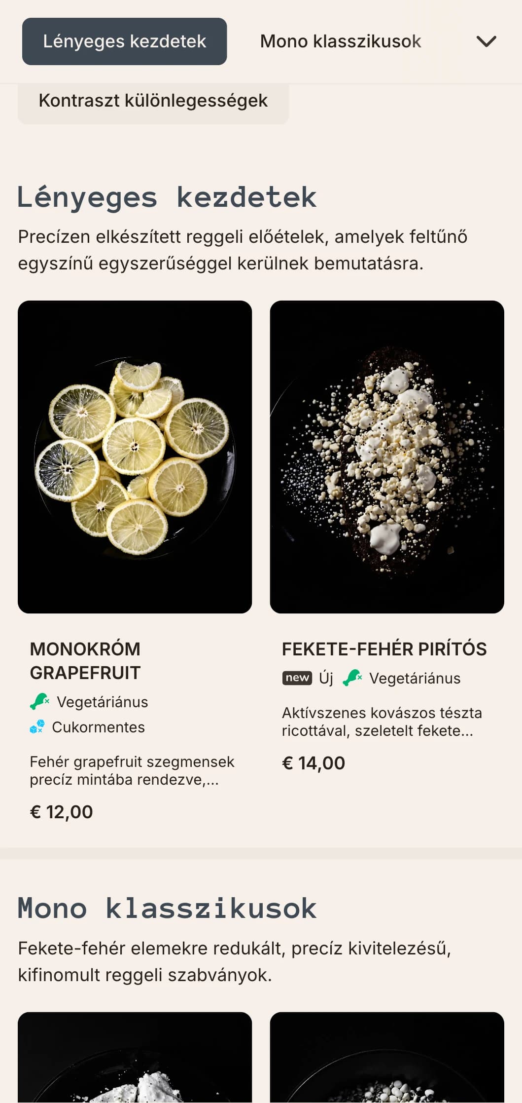 Elegáns, monokróm reggeli lehetőségek precíz összetétellel és kortárs ízprofillal.