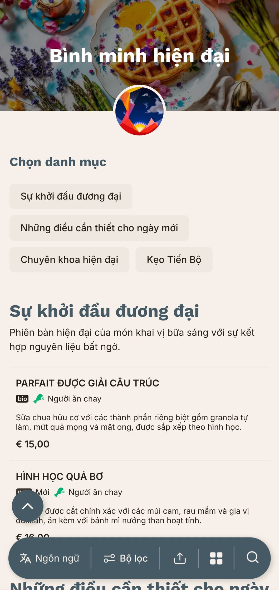 Các món ăn sáng hiện đại với kỹ thuật cải tiến và sự kết hợp hương vị bất ngờ dành cho những người thích dậy sớm.
