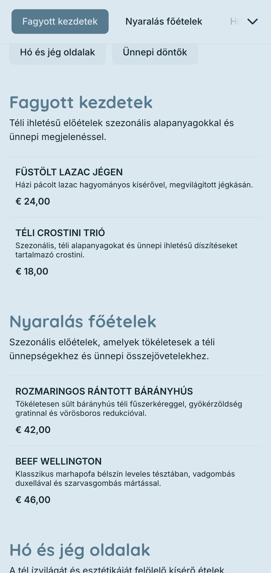 Varázslatos téli tematikájú catering szezonális alapanyagokkal, drámai megjelenítéssel és hangulatos elemekkel ünnepi partikhoz és téli rendezvényekhez.