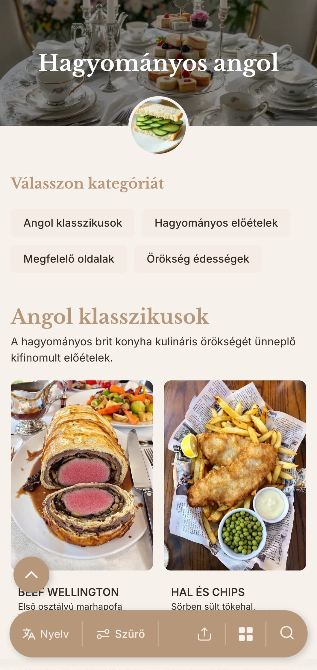 Klasszikus brit ihletésű, hagyományos recepteket, megfelelő kiszolgálást és kifinomult megjelenítést kínáló étkeztetés magas teás rendezvényekhez és hivatalos összejövetelekhez.