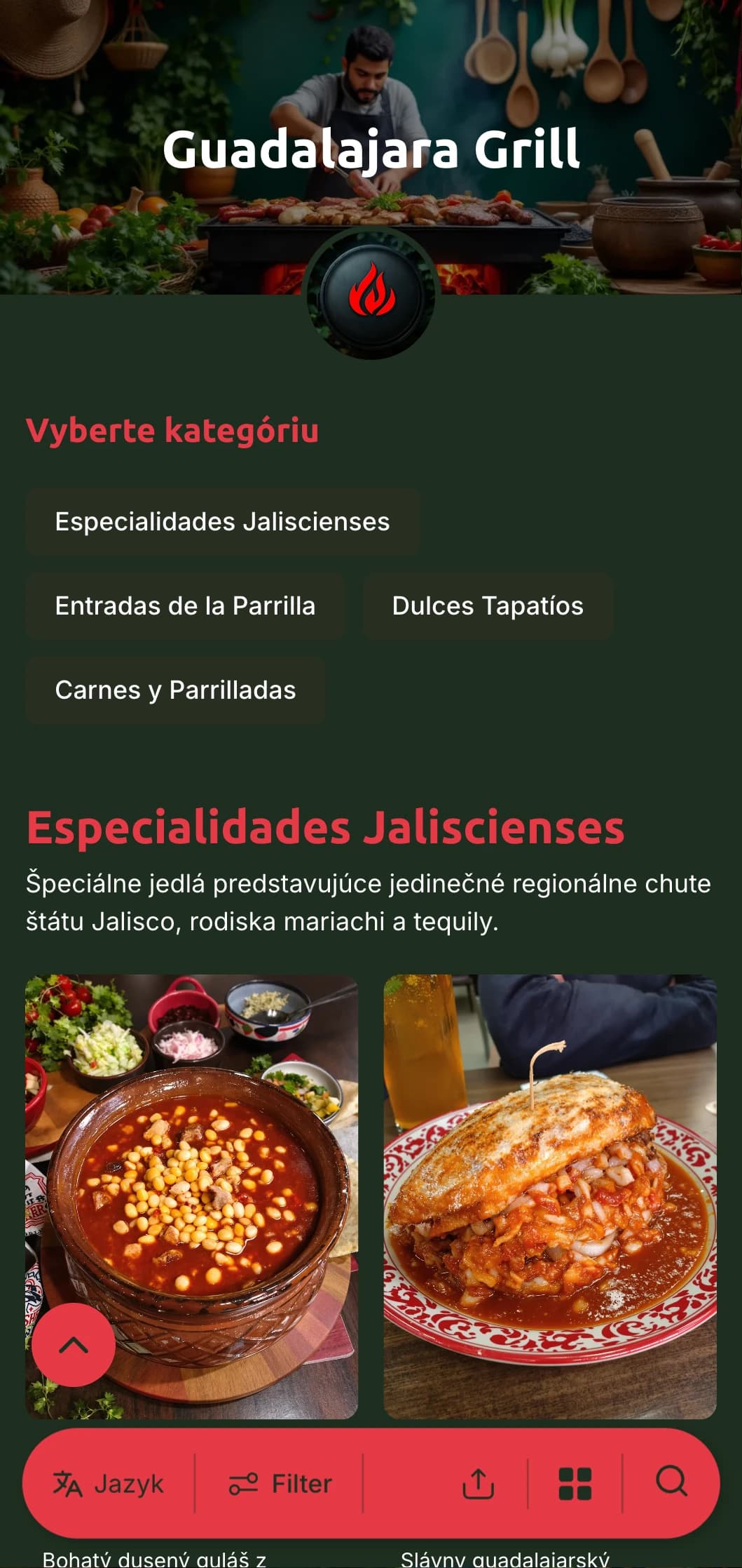 Odvážne a chutné menu oslavujúce guadalajarskú kuchyňu so sýtočervenými akcentmi, tradičnými položkami z grilu na drevené uhlie a regionálnymi špecialitami.