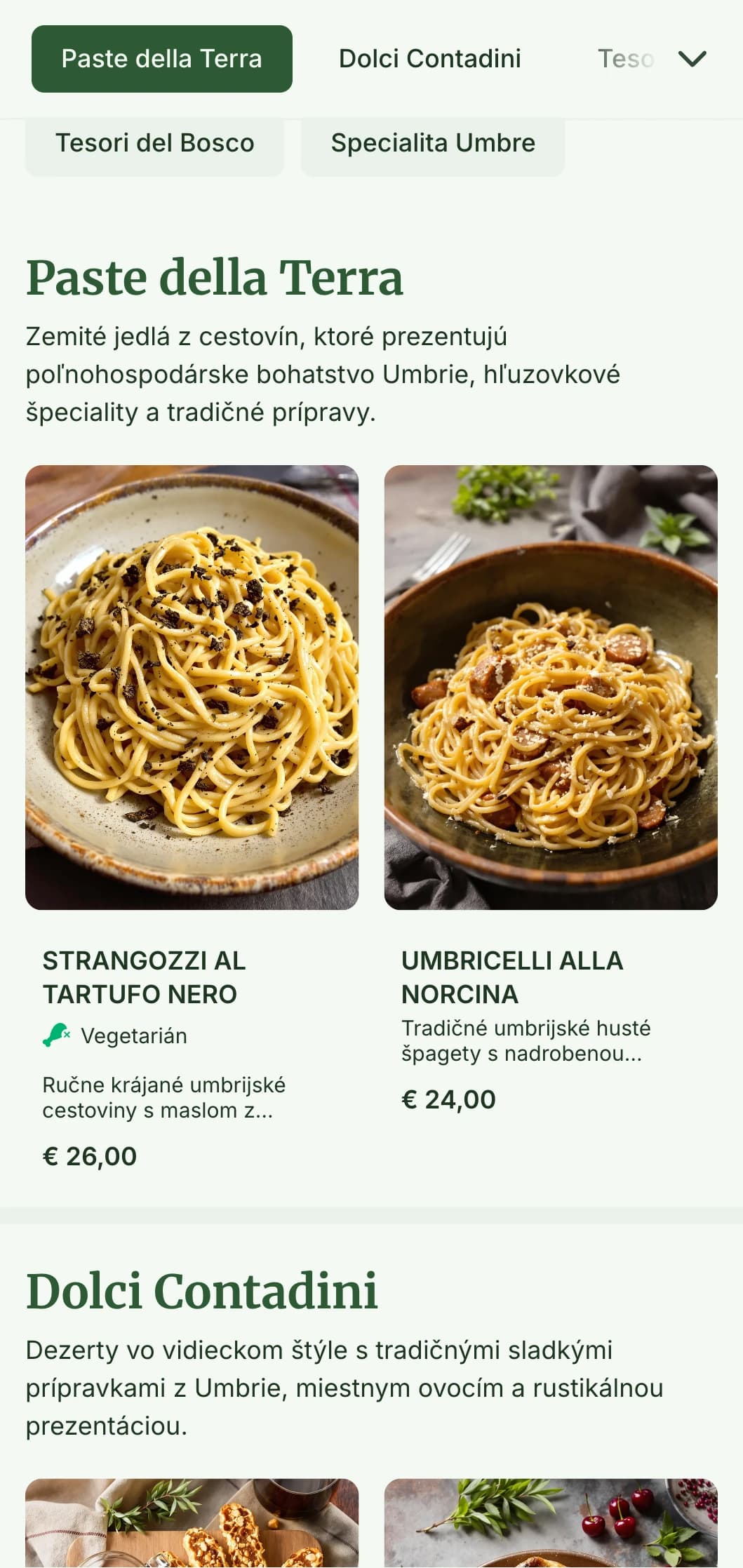 Zemitý, hrejivý dizajn oslavujúci tradície lovu hľuzoviek v Umbrii a kuchyňu z farmy na stôl.