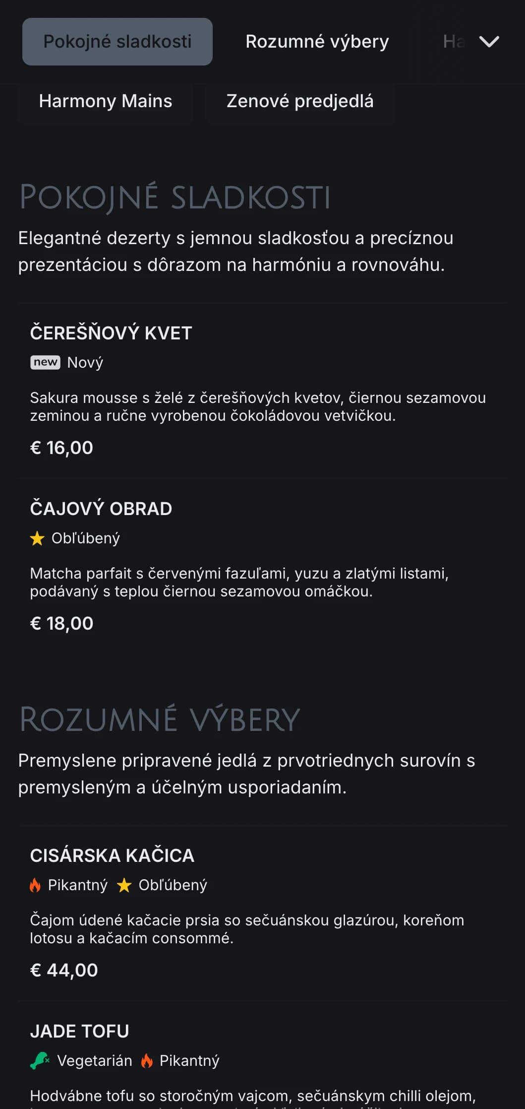 Rafinovaný minimalizmus inšpirovaný ázijskou kuchyňou so zameraním na rovnováhu, harmóniu a nenápadný luxus.