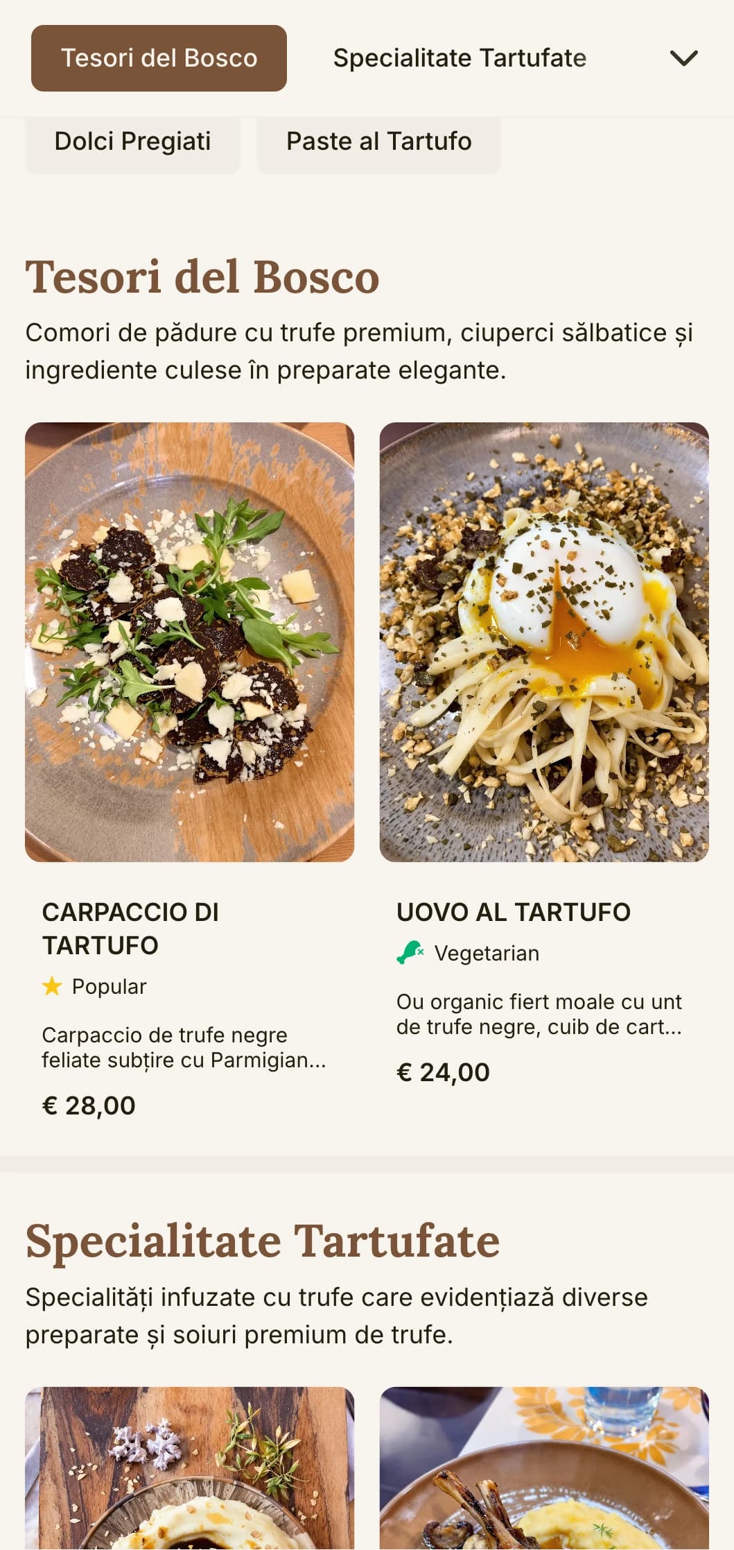 Design pământesc, sofisticat, care celebrează tradițiile italiene de vânătoare de trufe și bucătăria de la pădure la masă.