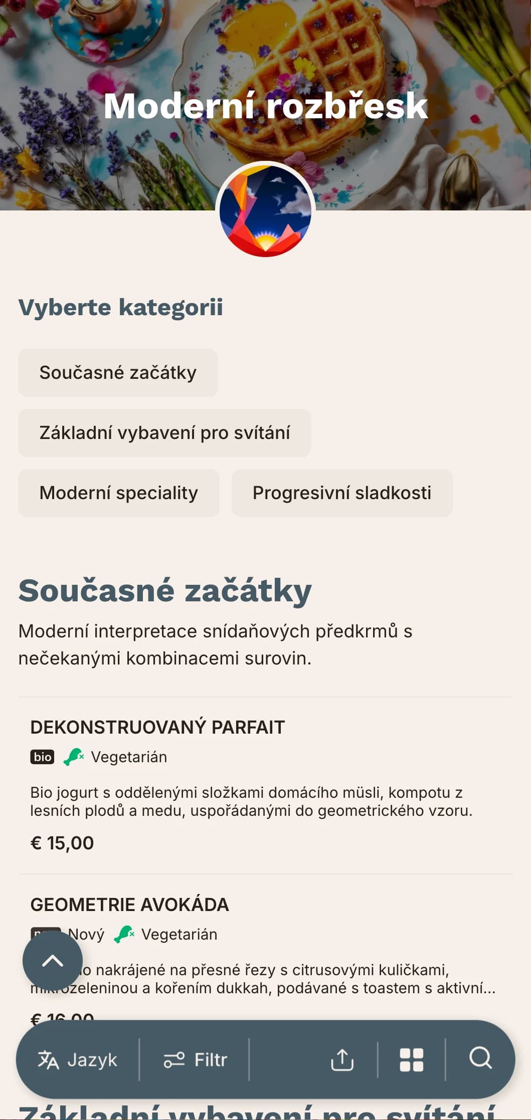 Moderní ranní nabídka s inovativními postupy a nečekanými kombinacemi chutí pro odvážné ranní ptáčata.