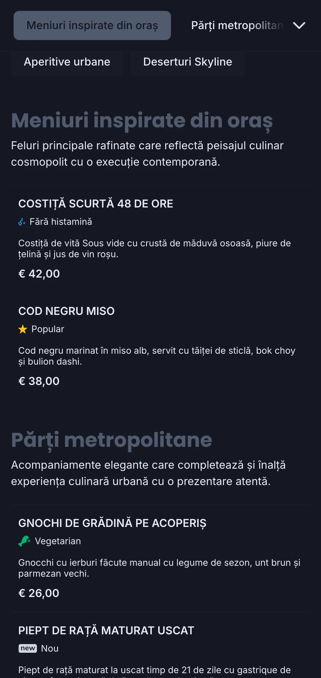 Un design îndrăzneț, cosmopolit, care surprinde esența restaurantelor urbane de lux, cu o estetică contemporană rafinată.