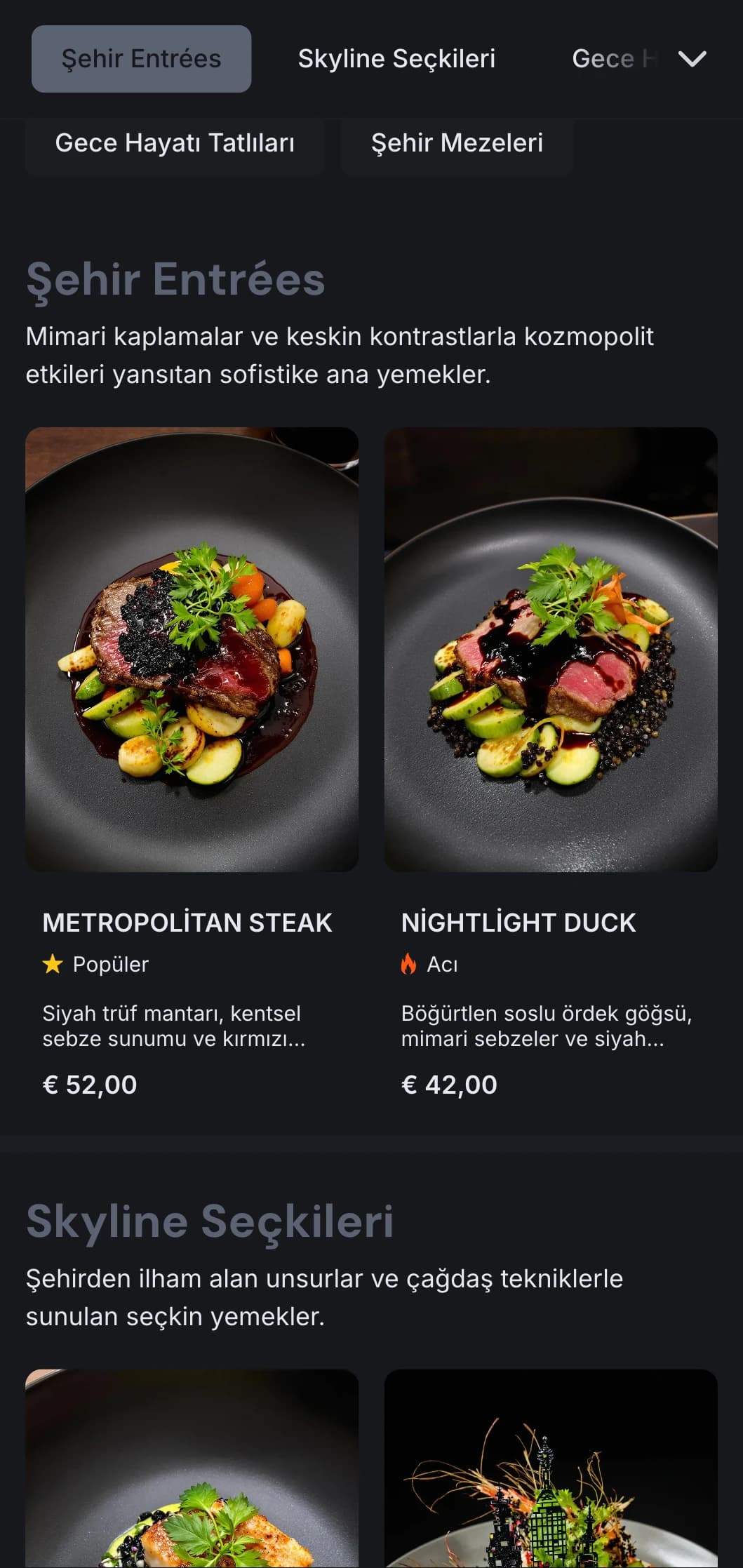 Çağdaş bir kentsel yemek deneyimi için koyu tonlar ve keskin kontrastlar içeren cesur, metropolitan konsept.