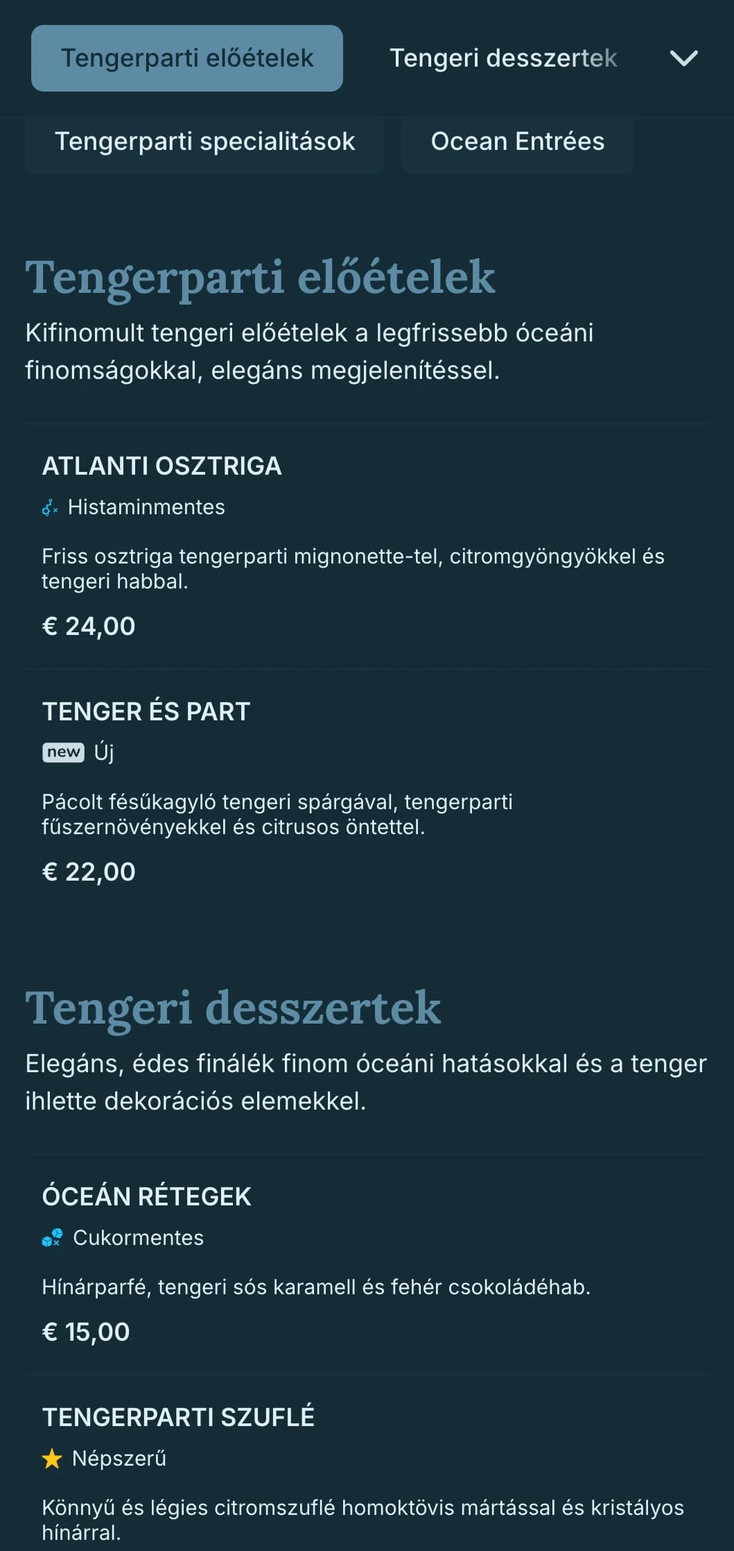 Kifinomult tengerparti elegancia, amely a tengerészeti hatásokat a kifinomult étkezési esztétikával ötvözi.