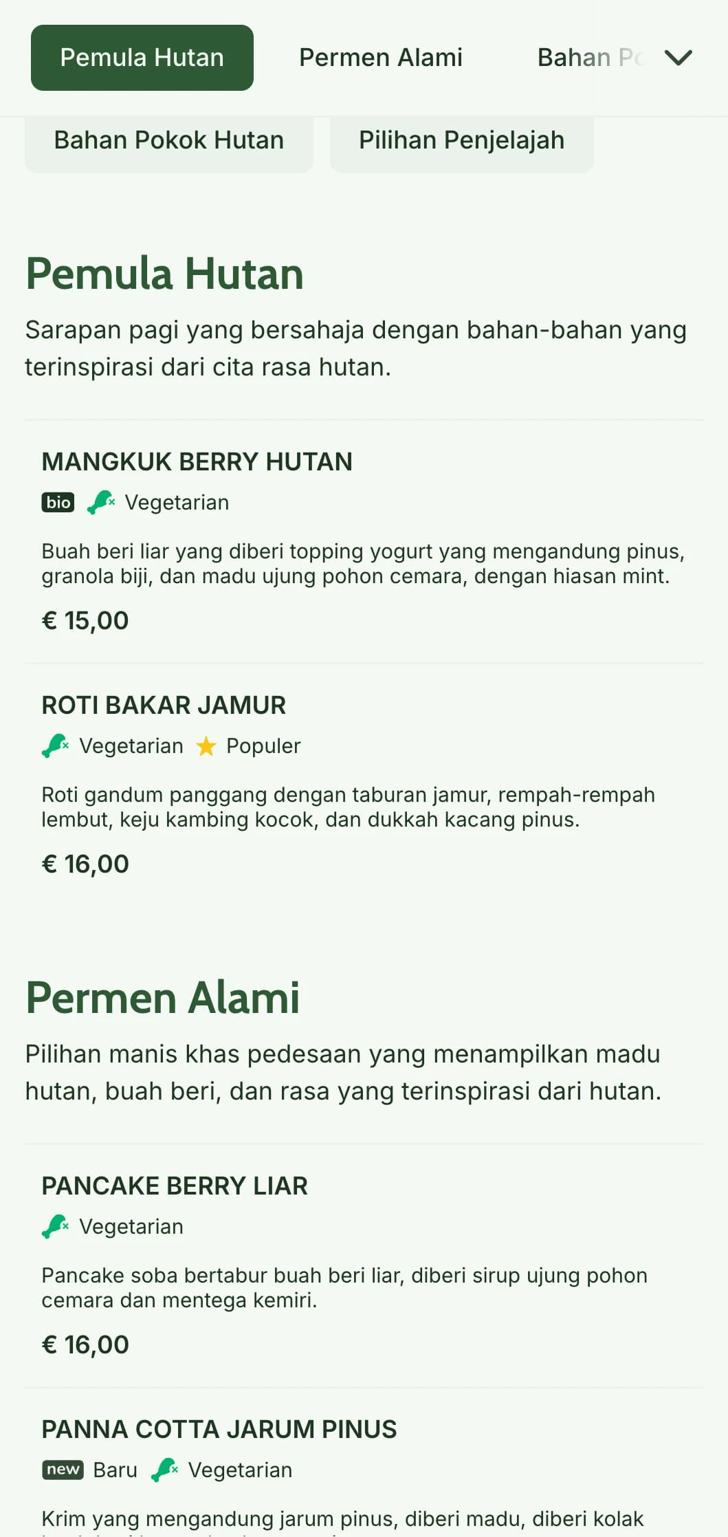 Pilihan sarapan yang terinspirasi dari bahan-bahan hutan dan disajikan dengan gaya pedesaan yang ramah bagi para penjelajah.