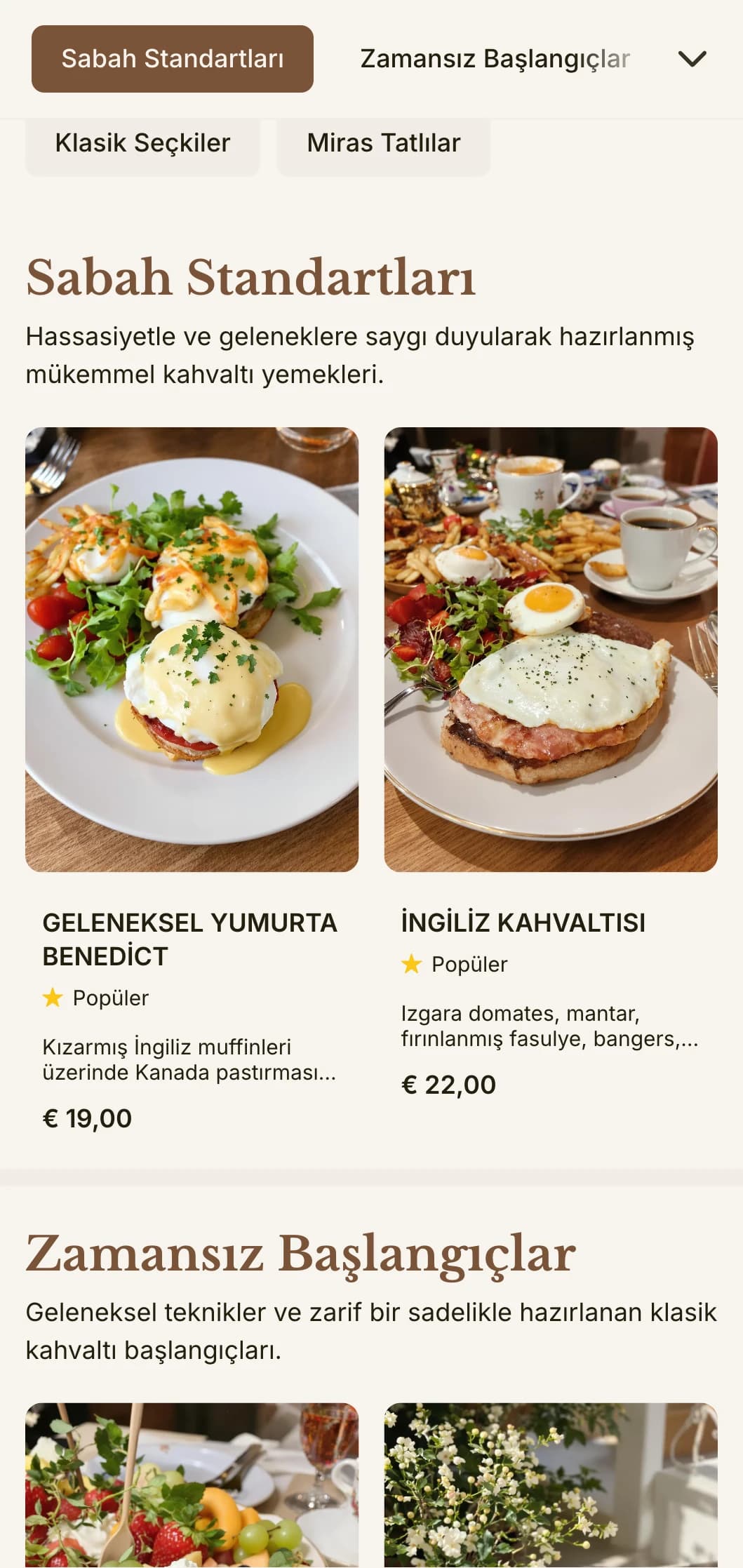Hassasiyet ve özenle hazırlanan zamansız kahvaltı favorileri, zarif ve geleneksel bir şekilde sunulur.