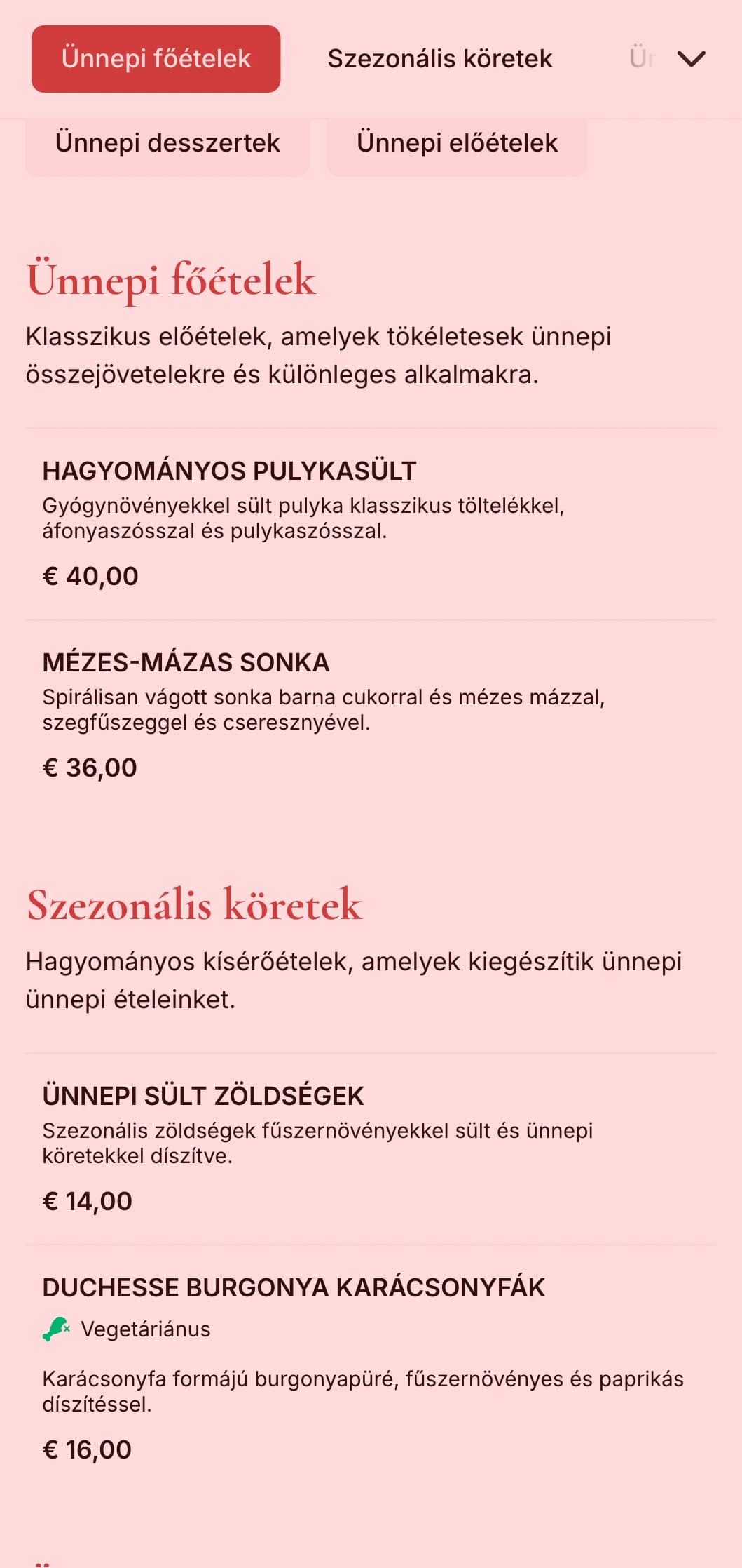 Hagyományos ünnepi tematikájú catering szezonális specialitásokkal, ünnepi díszítéssel és ünnepi elemekkel téli összejövetelekre és különleges alkalmakra.