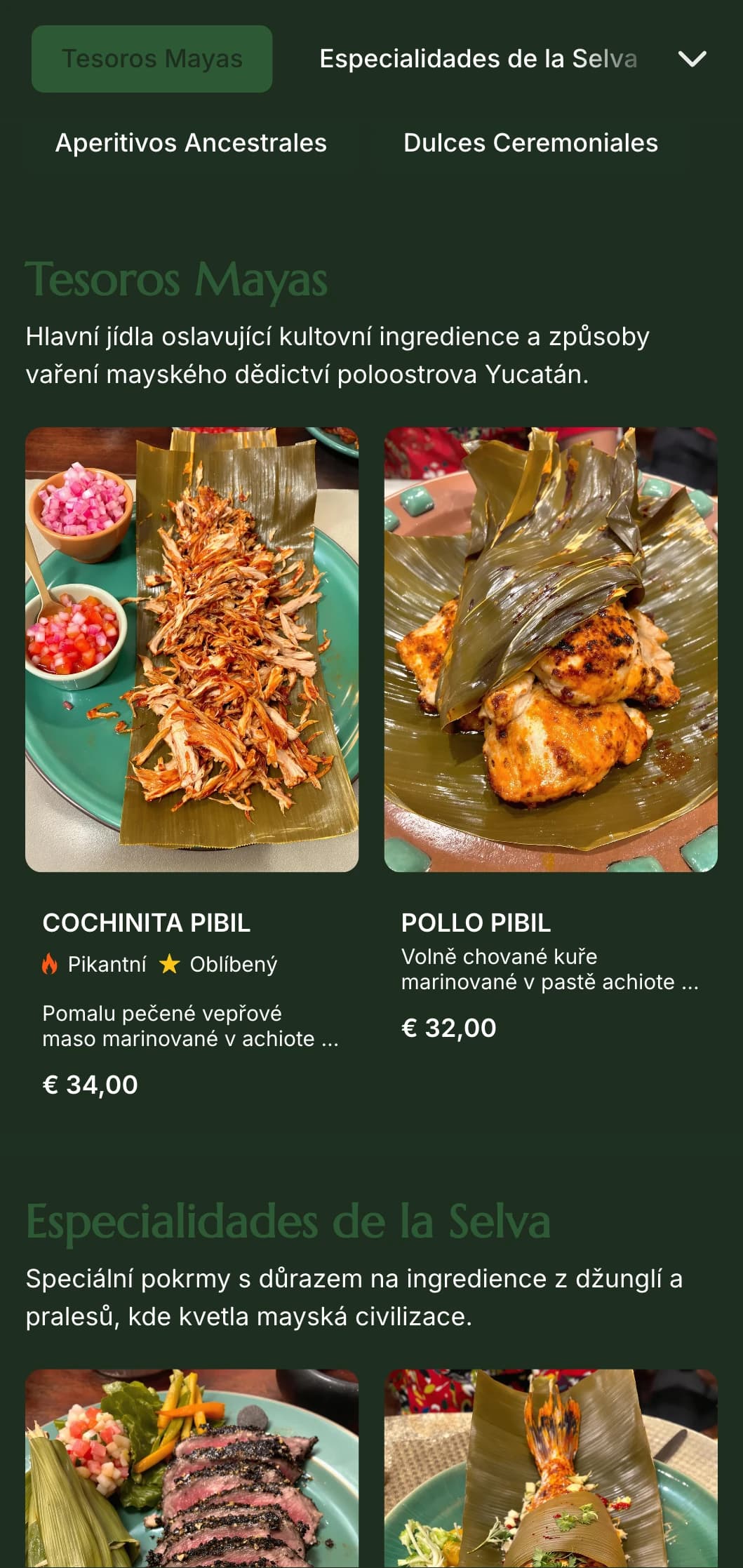 Tajemné a elegantní menu inspirované mayskou kulturou s nefritově zelenými akcenty, starobylou symbolikou a specialitami z poloostrova Yucatán.