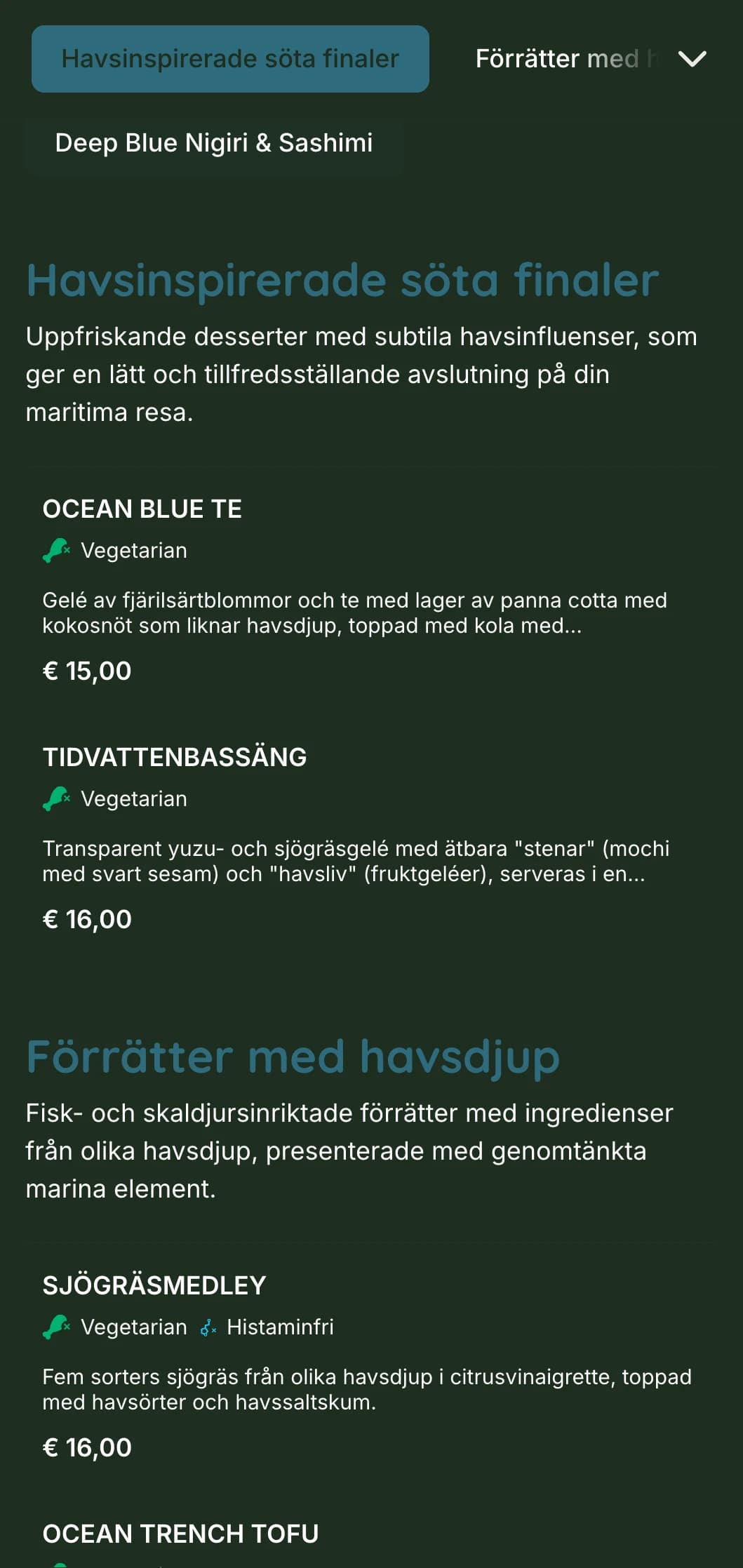 Lugn, djupblå sushimeny inspirerad av havsdjupen, med marina inslag och tonvikt på färska skaldjur.