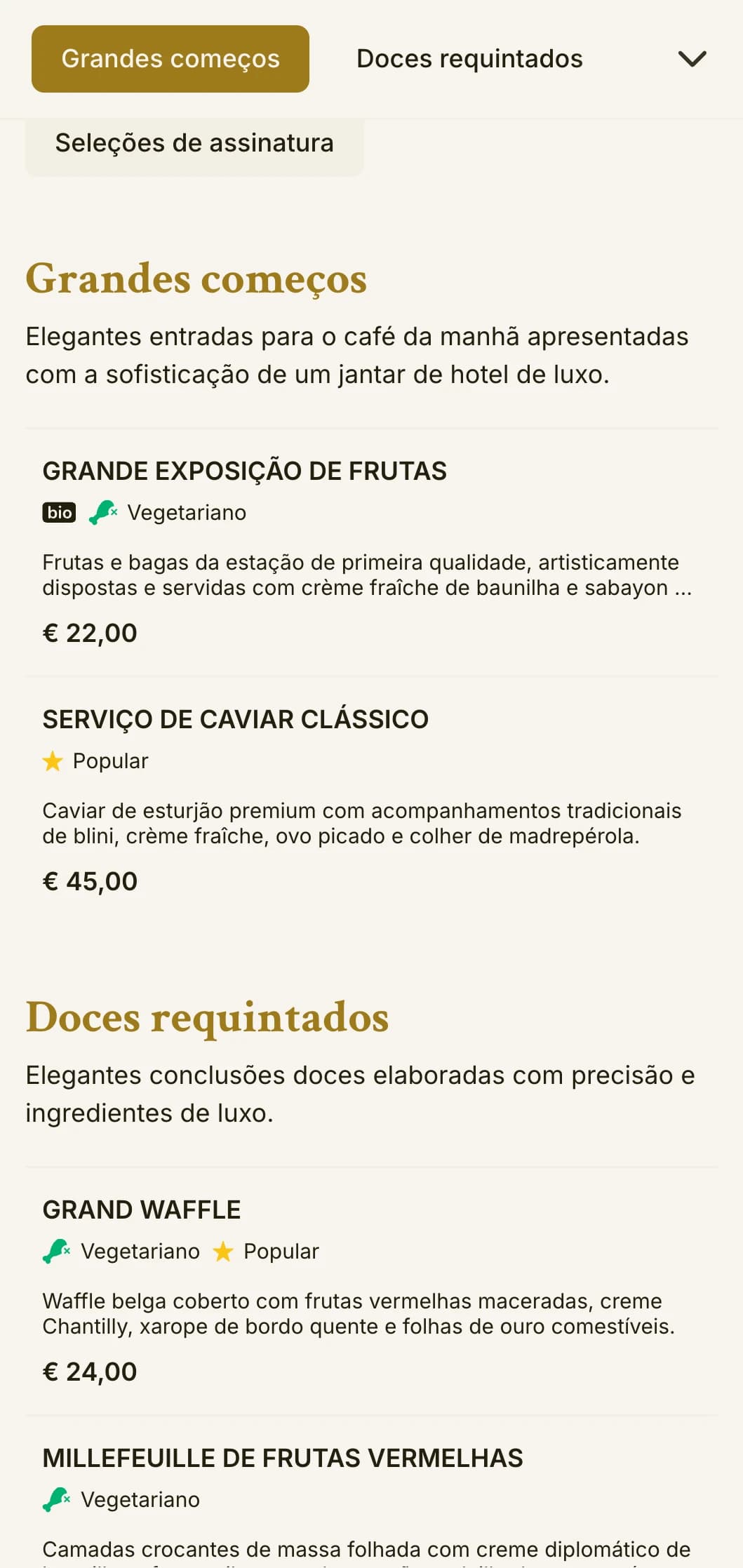 Jantar matinal sofisticado com ingredientes de primeira qualidade e apresentação elegante na tradição do grande hotel.