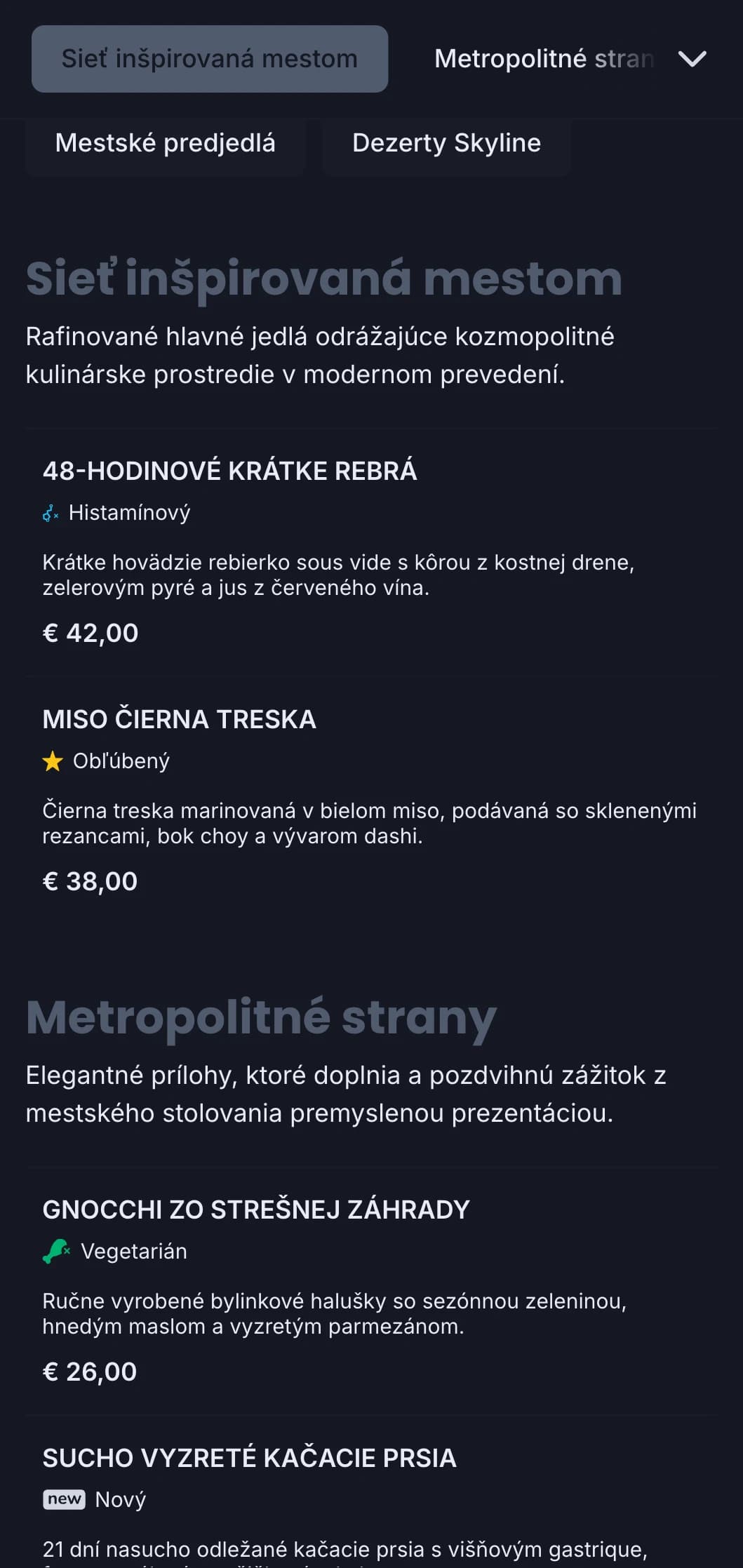 Odvážny kozmopolitný dizajn zachytávajúci podstatu luxusného mestského stravovania s rafinovanou súčasnou estetikou.